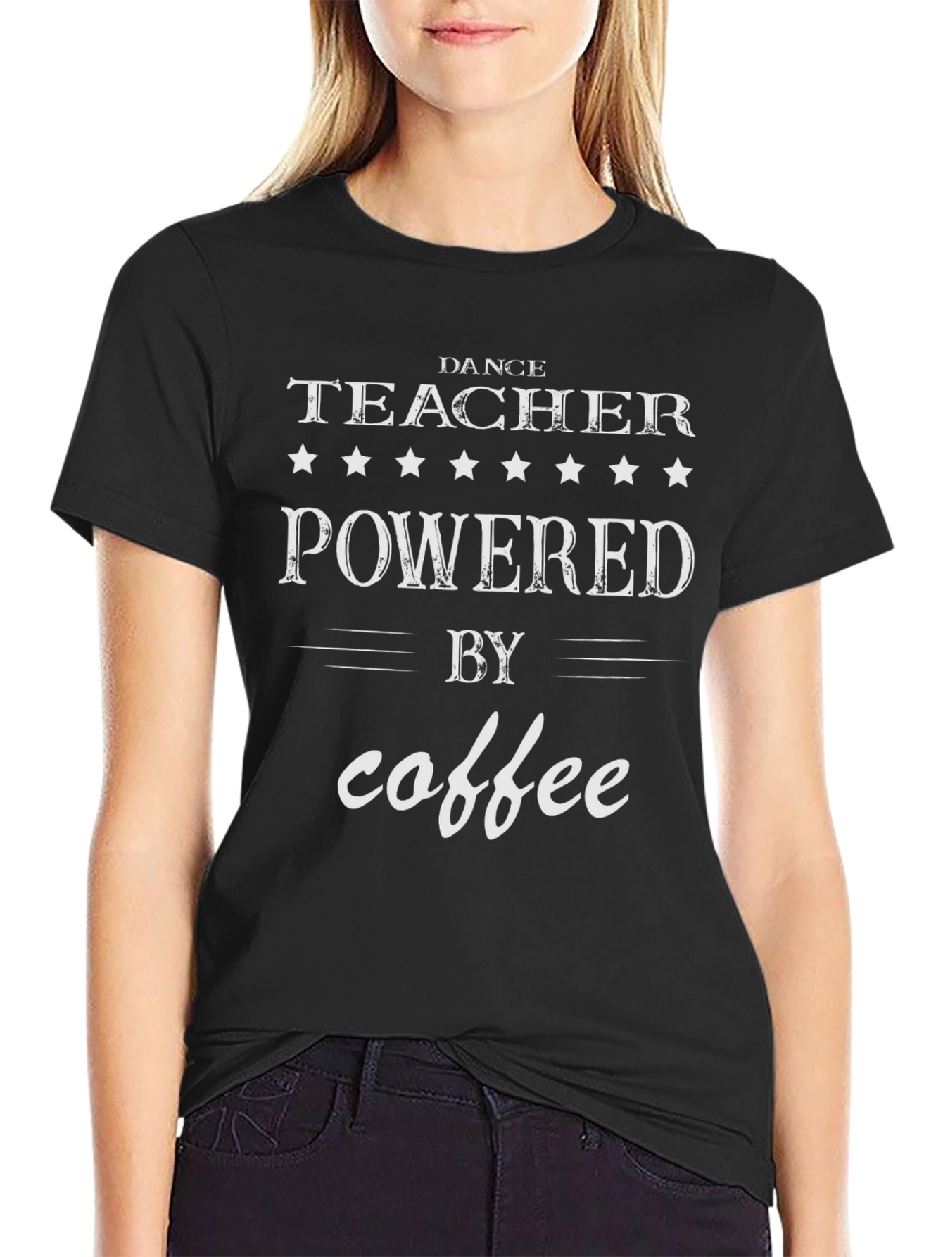 Dance Teacher Powered By Coffee T-Shirt - Black