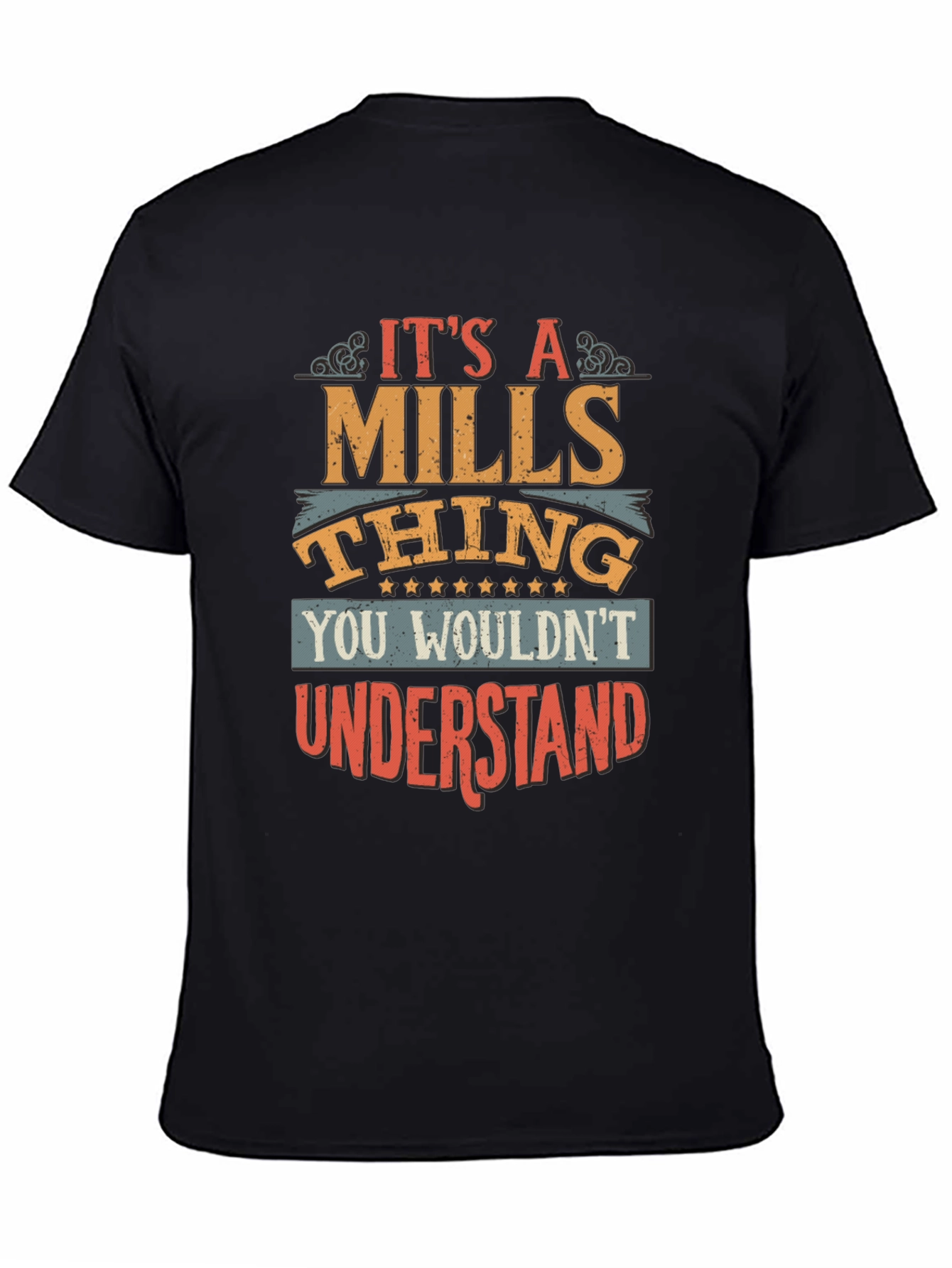 Its A Mills Thing T-Shirt - You Wouldnt Understand