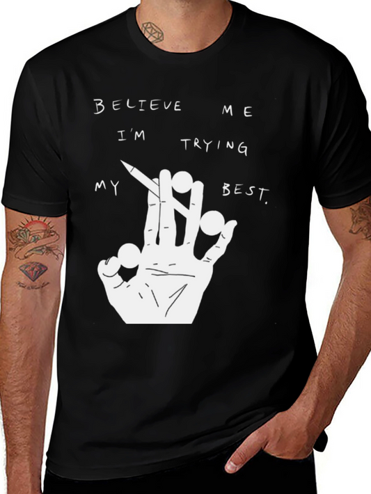 Believe Me T-Shirt - Graphic Tee