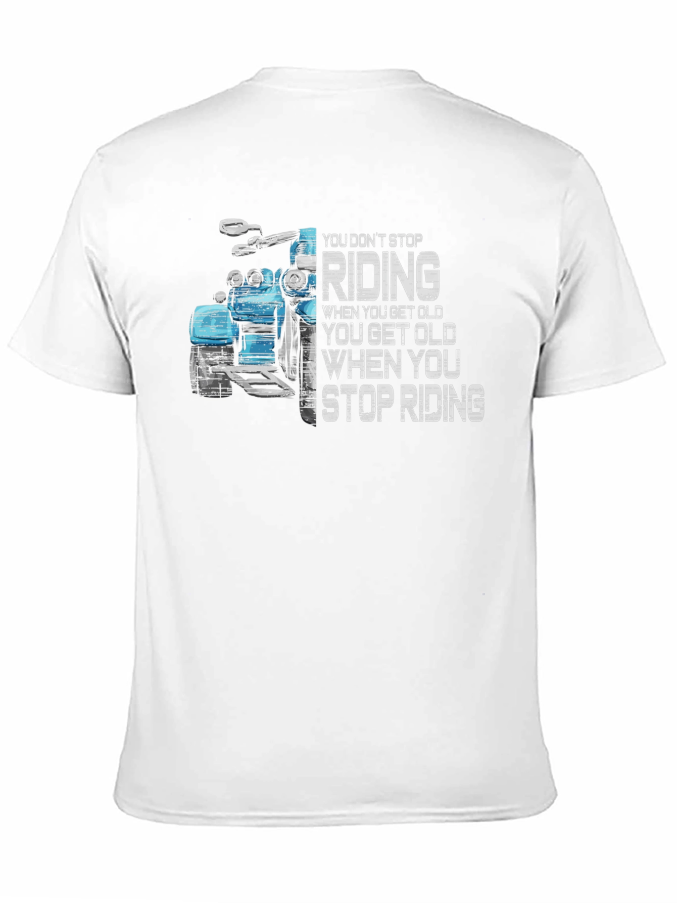 Motorcycle Riding T-Shirt - You Dont Stop Riding