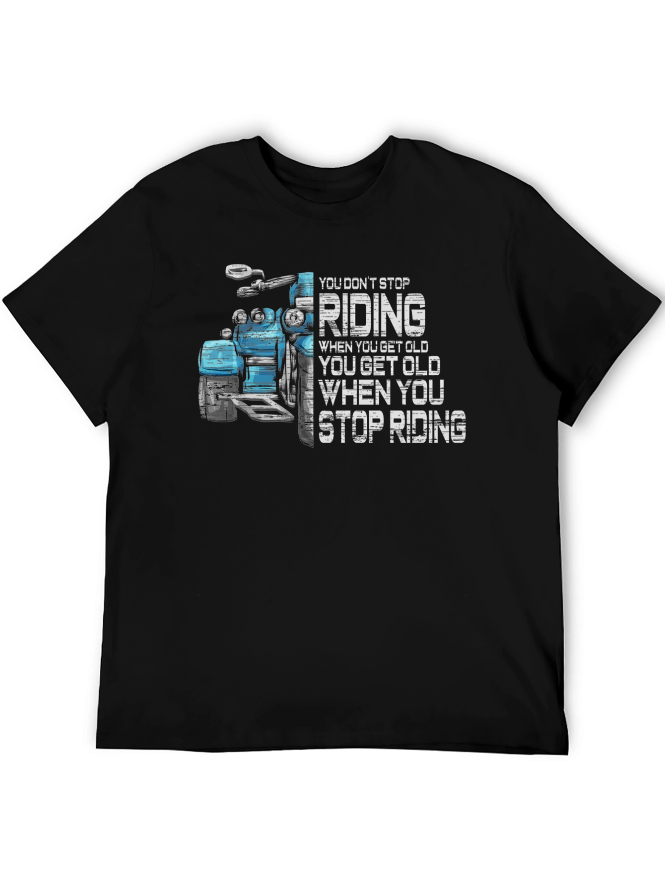 Motorcycle Riding T-Shirt - You Dont Stop Riding