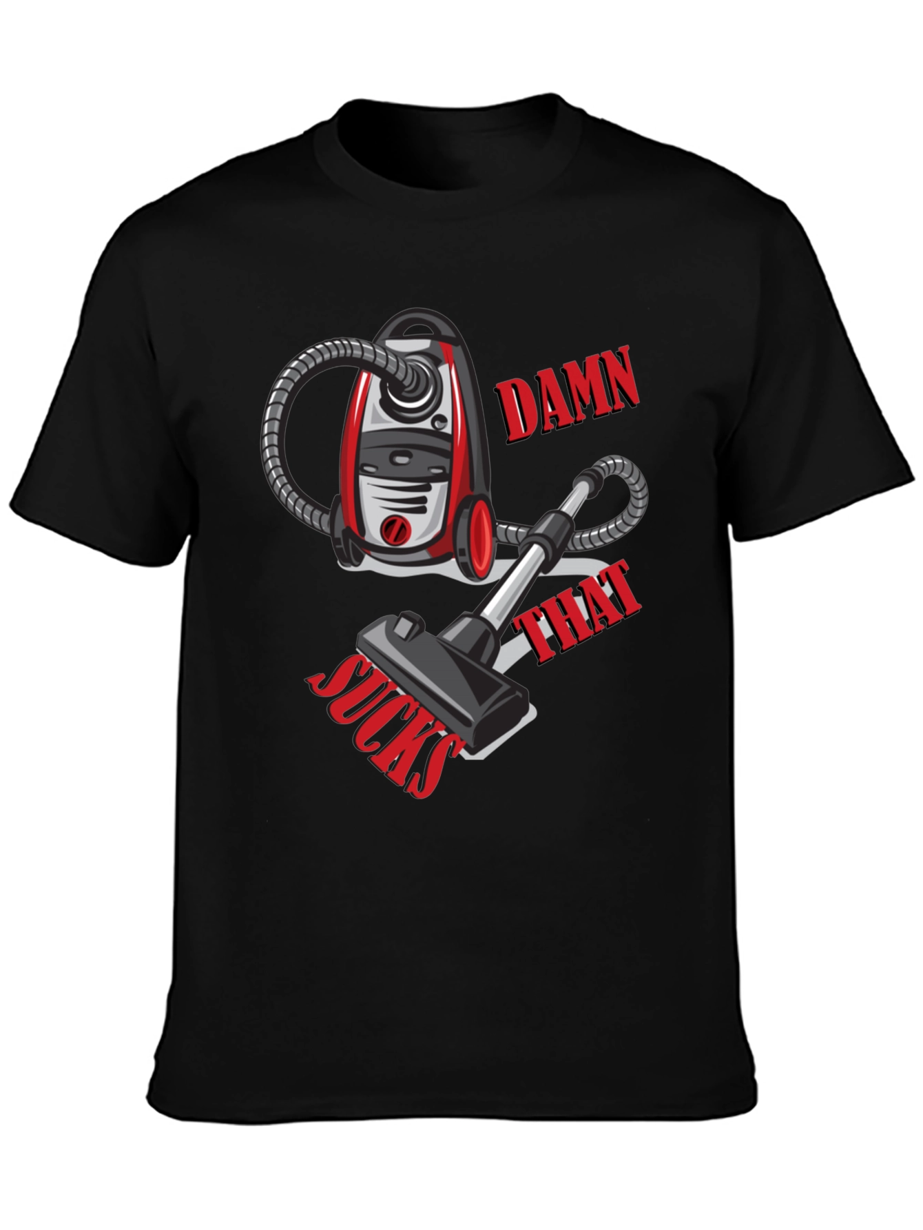 Damn That Sucks Vacuum T-Shirt