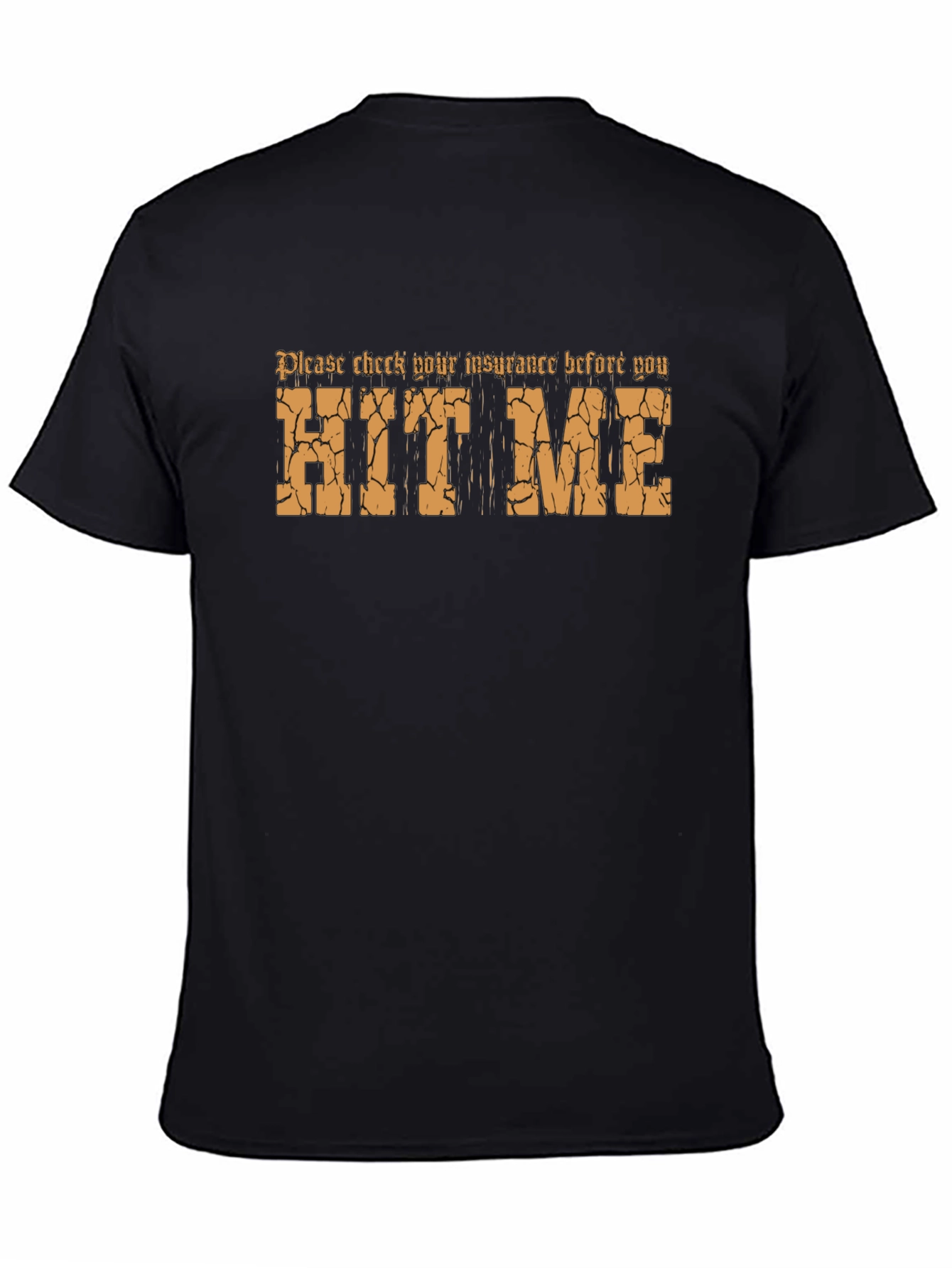 Funny Hit Me Insurance Check Black T-Shirt