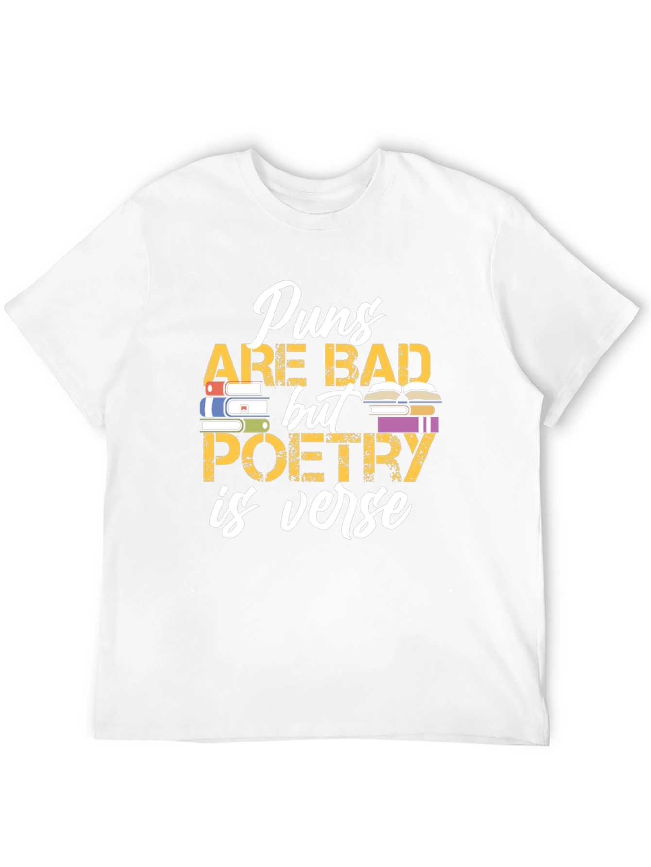 Puns Are Bad Poetry is Verse Graphic T-Shirt