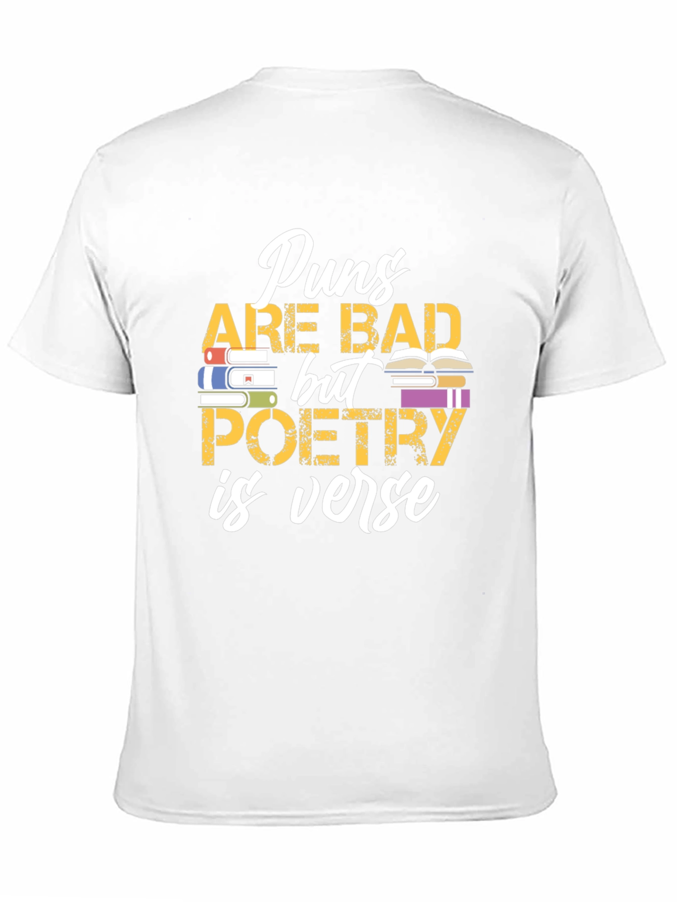 Puns Are Bad Poetry is Verse Graphic T-Shirt