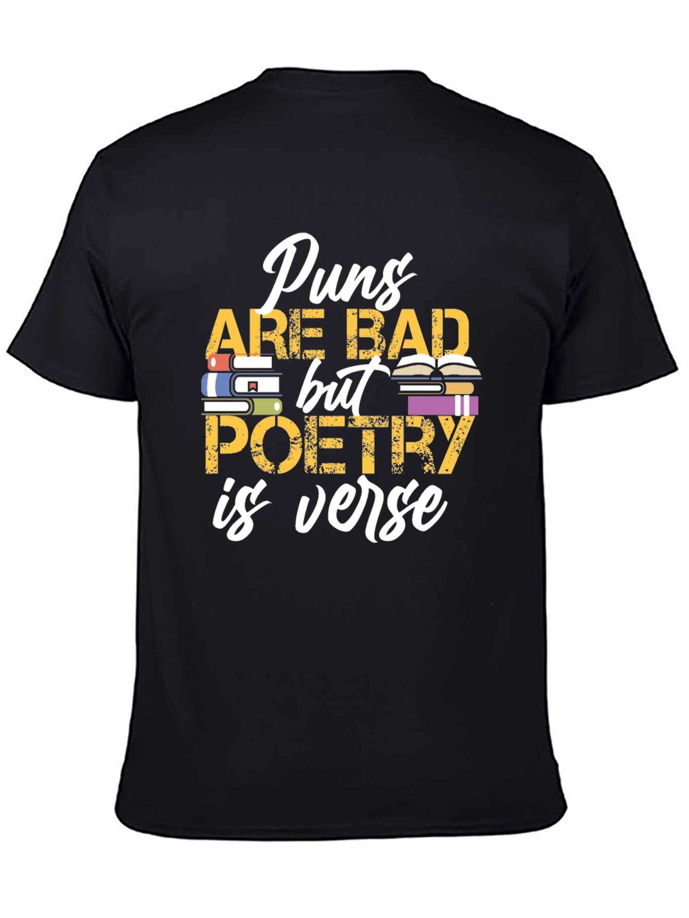 Puns Are Bad Poetry is Verse Graphic T-Shirt