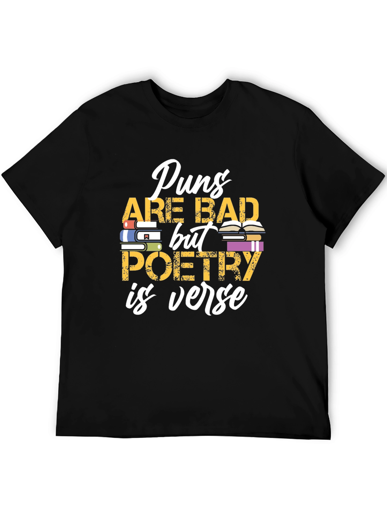 Puns Are Bad Poetry is Verse Graphic T-Shirt