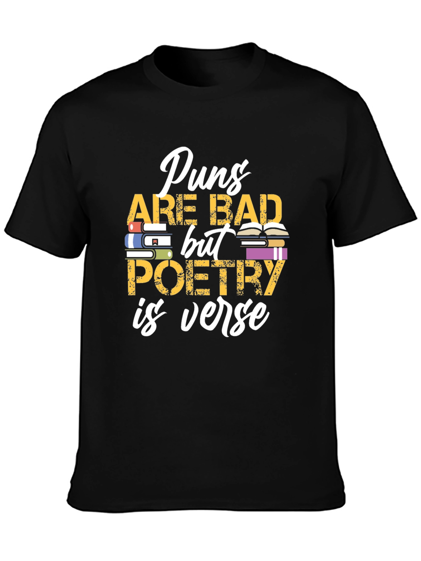 Puns Are Bad Poetry is Verse Graphic T-Shirt