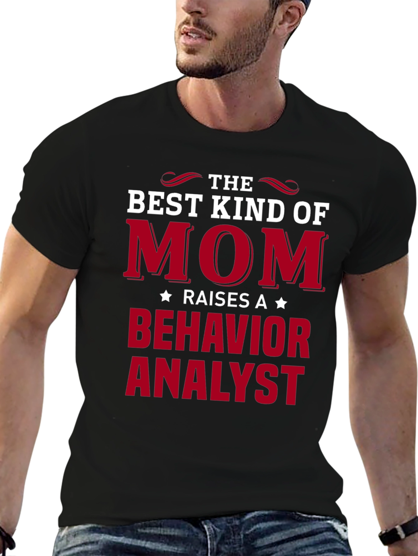Best Mom Raises Behavior Analyst T-Shirt