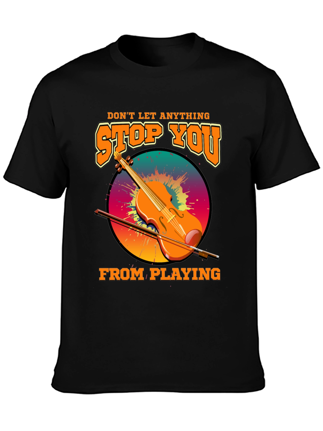 Music Lovers Tee - Dont Let Anything Stop You