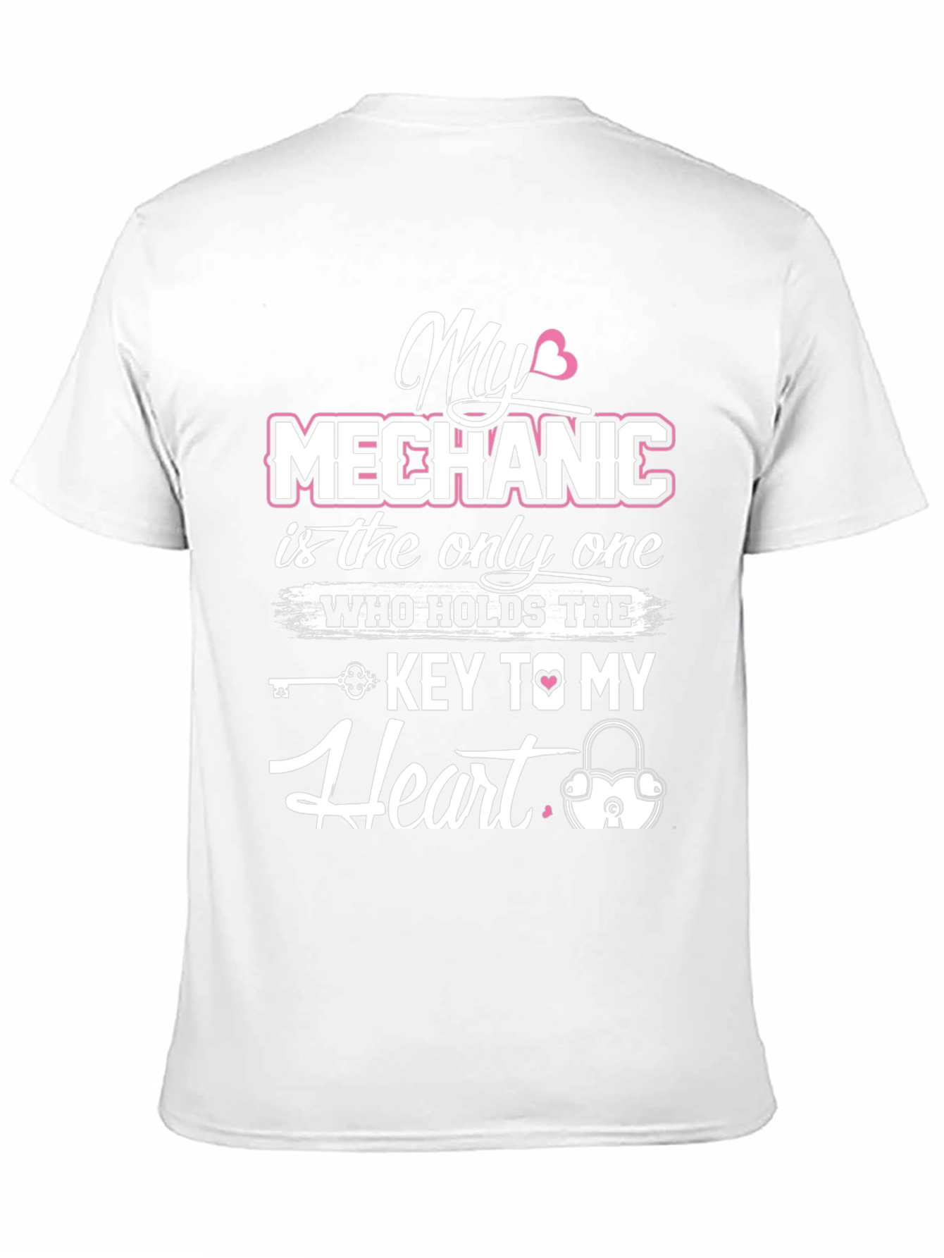 My Mechanic is the Key to My Heart T-Shirt