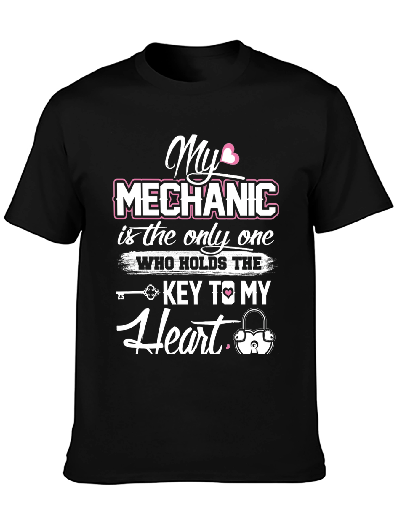 My Mechanic is the Key to My Heart T-Shirt