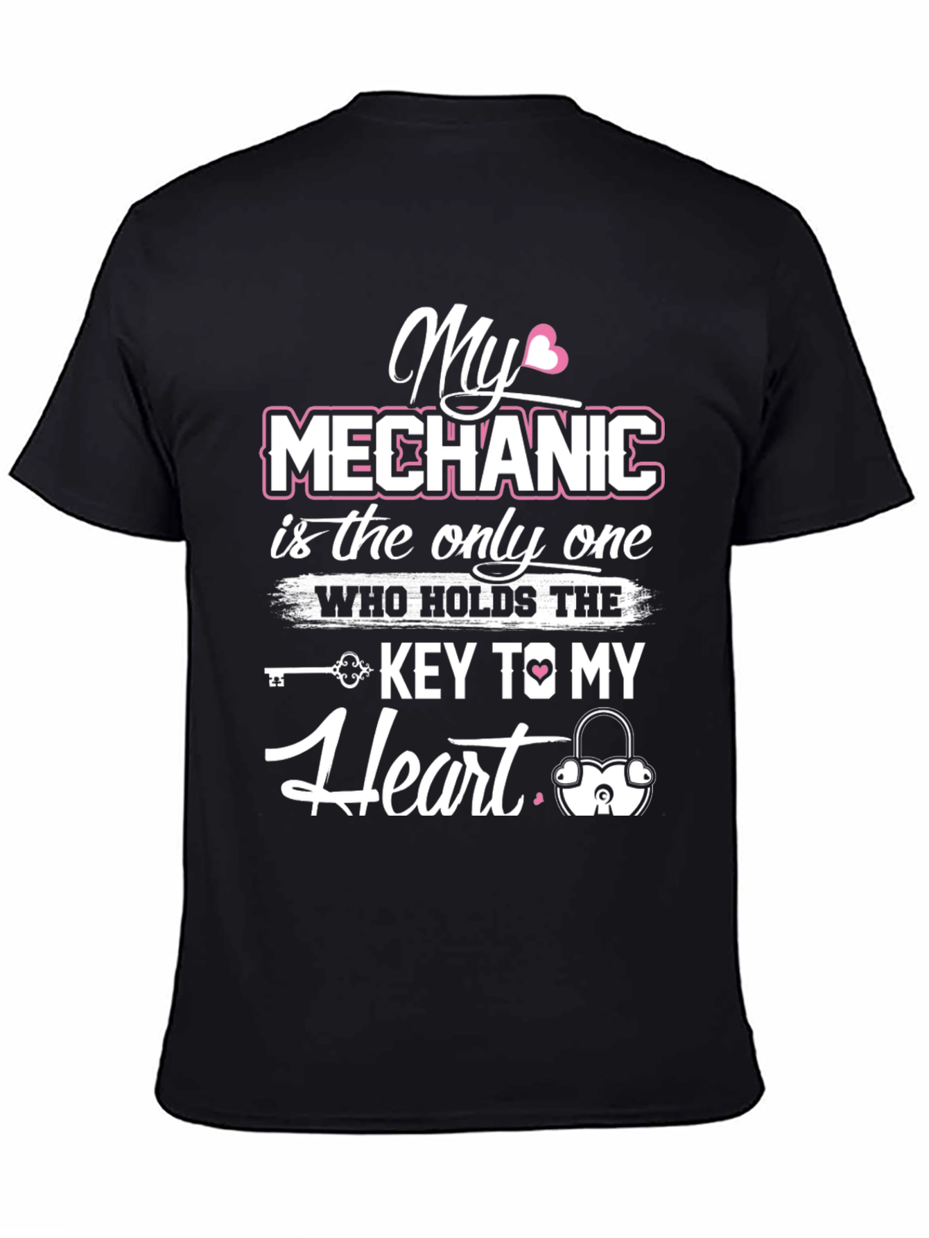 My Mechanic is the Key to My Heart T-Shirt