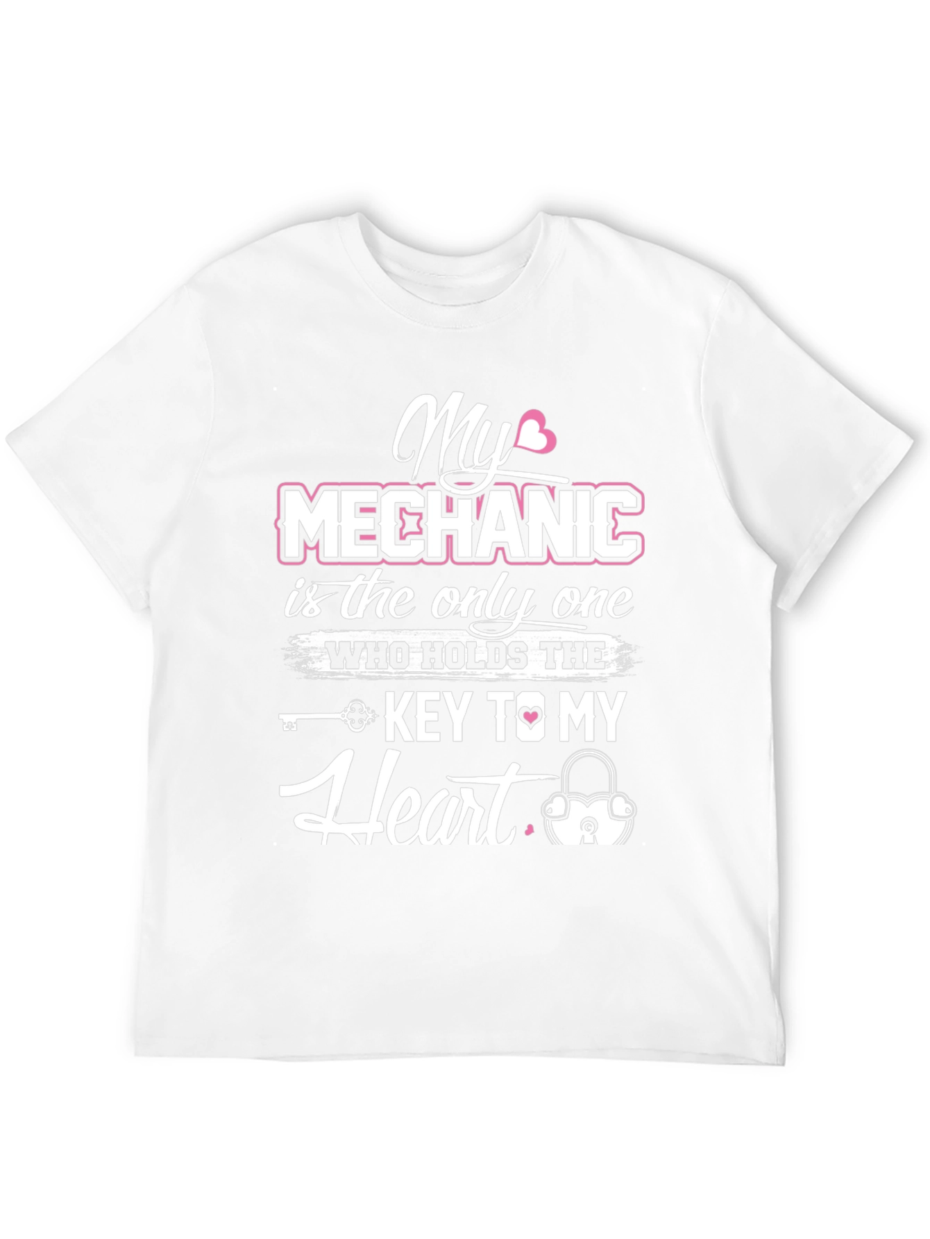 My Mechanic is the Key to My Heart T-Shirt