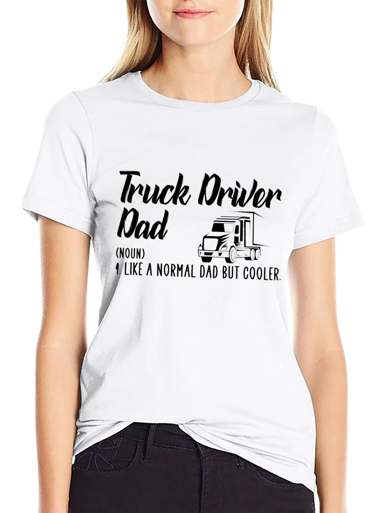Truck Driver Dad T-Shirt - Cool Dad Definition