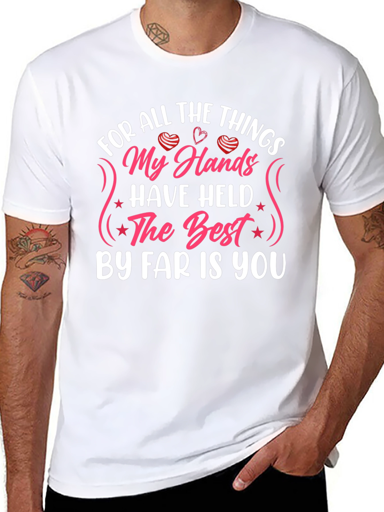 My Hands Have Held T-Shirt: Love & Affection