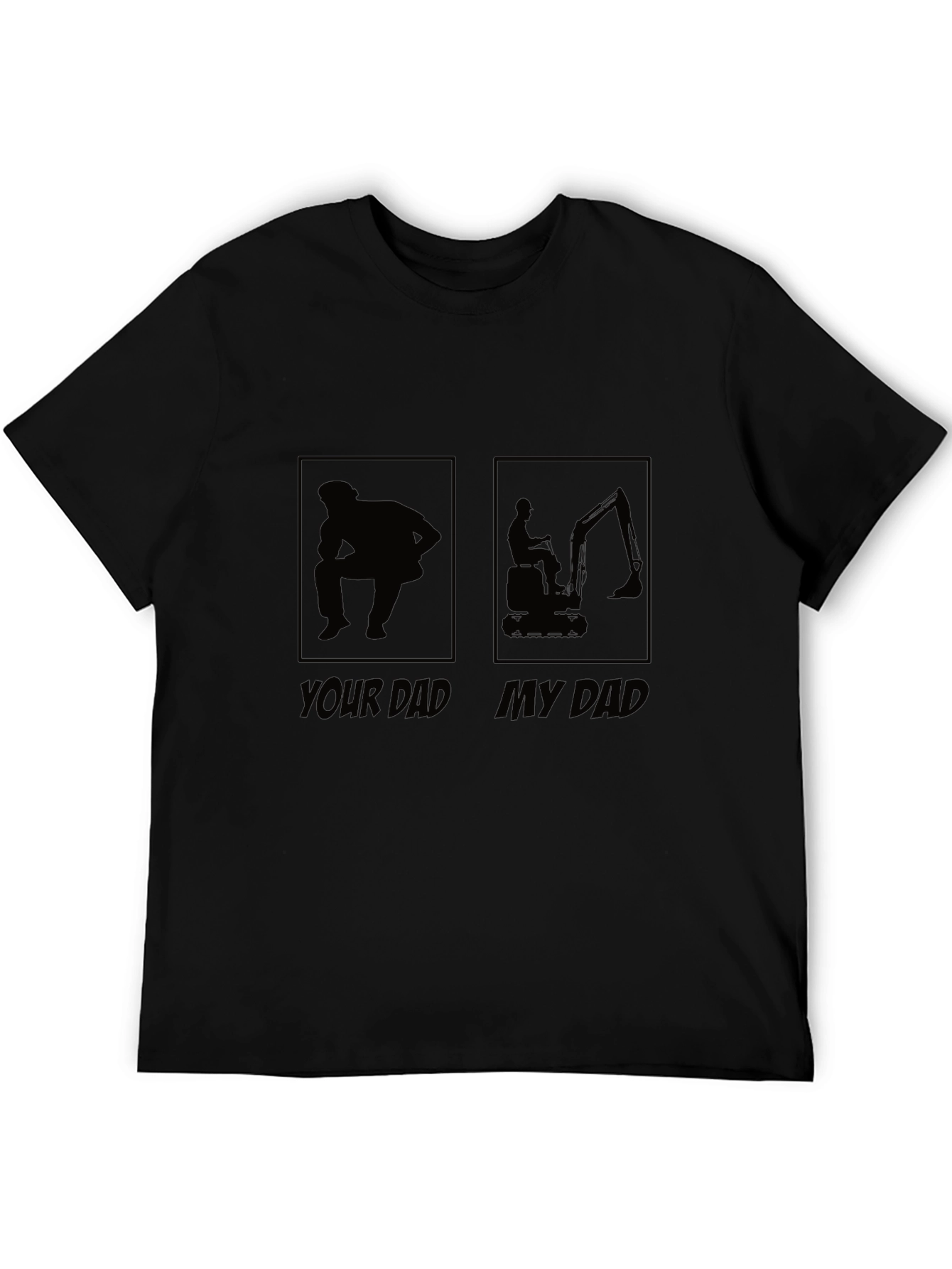 Your Dad My Dad T-Shirt - Black Novelty Tee