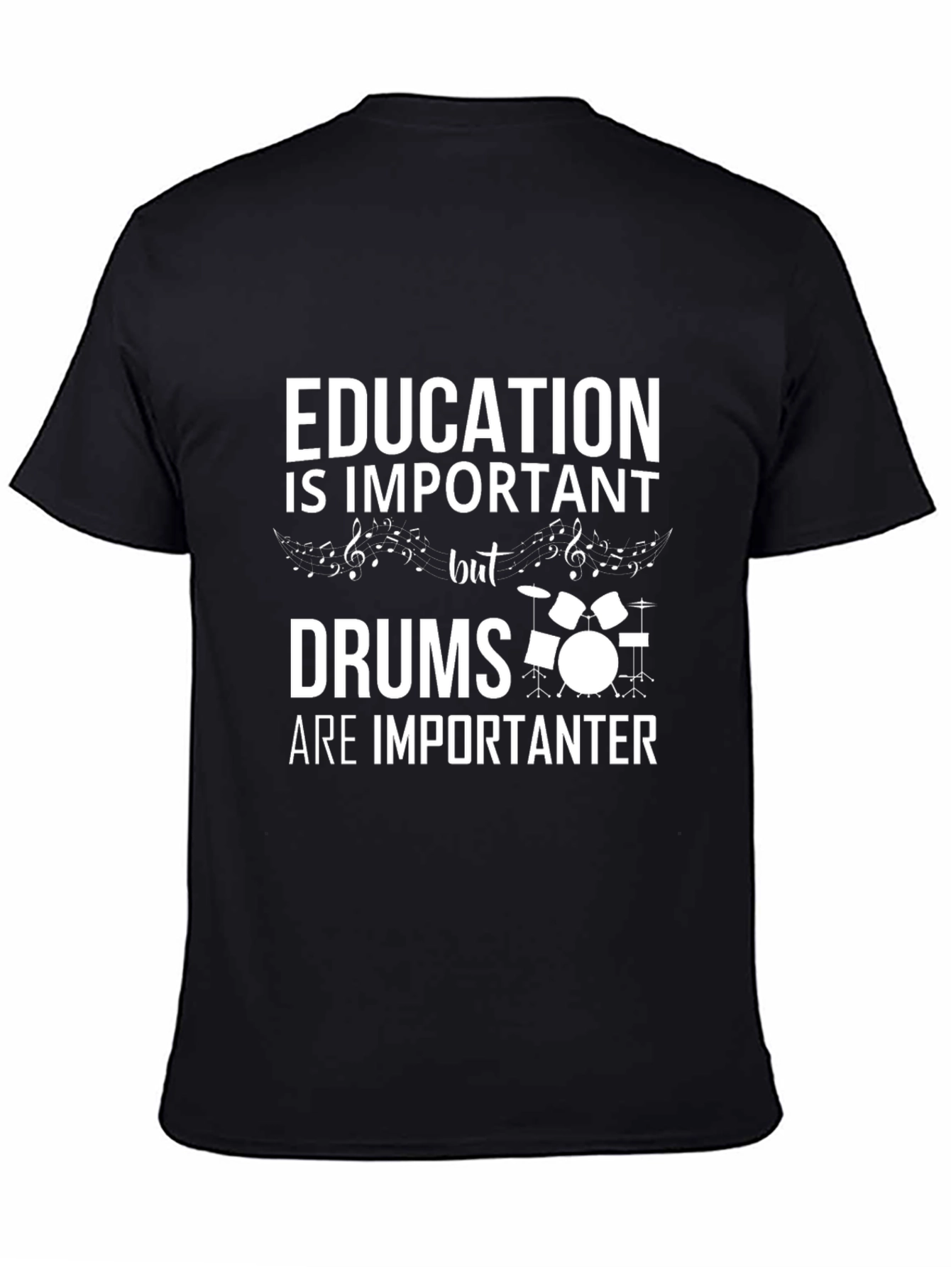 Education Important Drums More Importanter T-Shirt