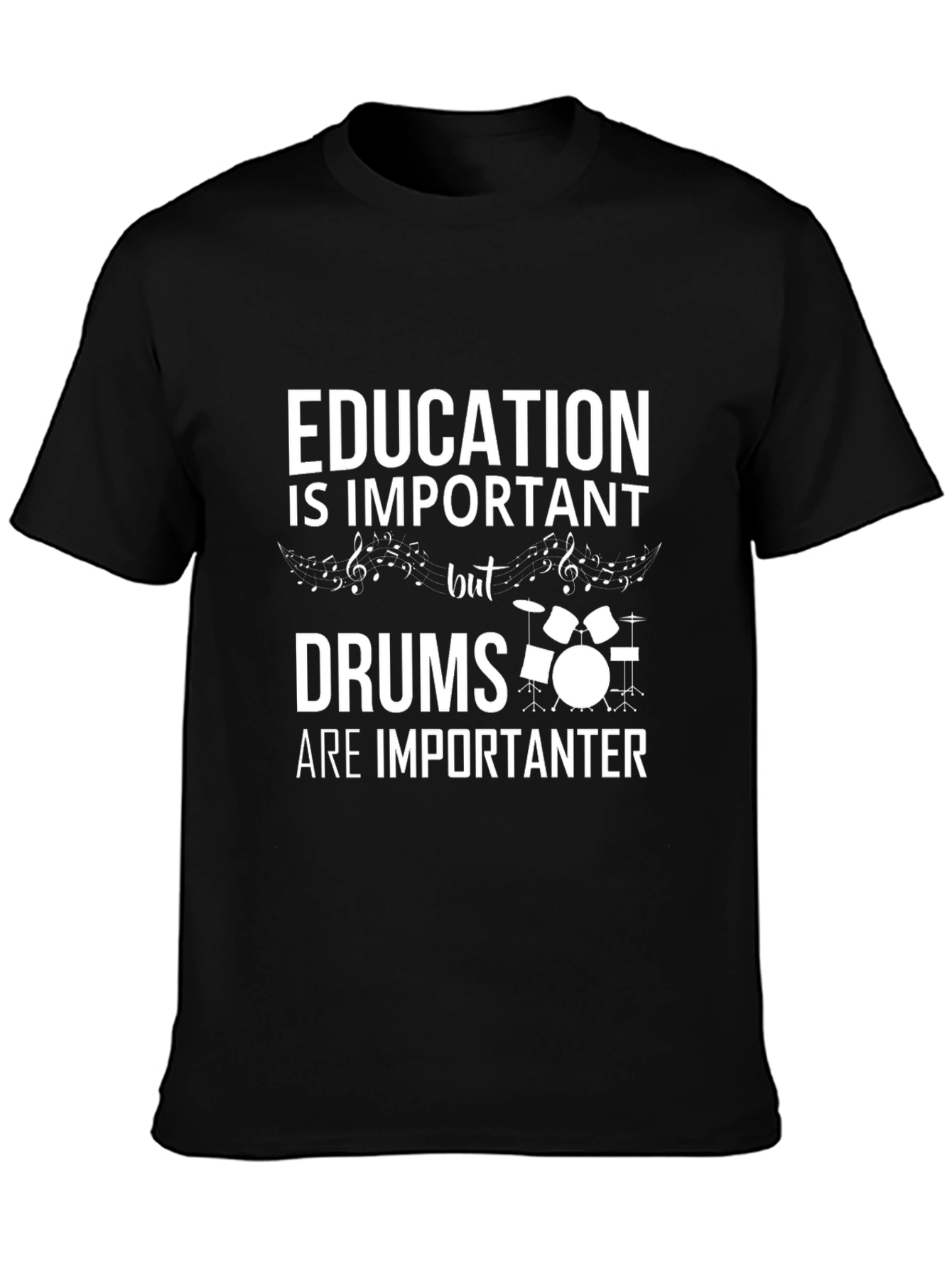 Education Important Drums More Importanter T-Shirt