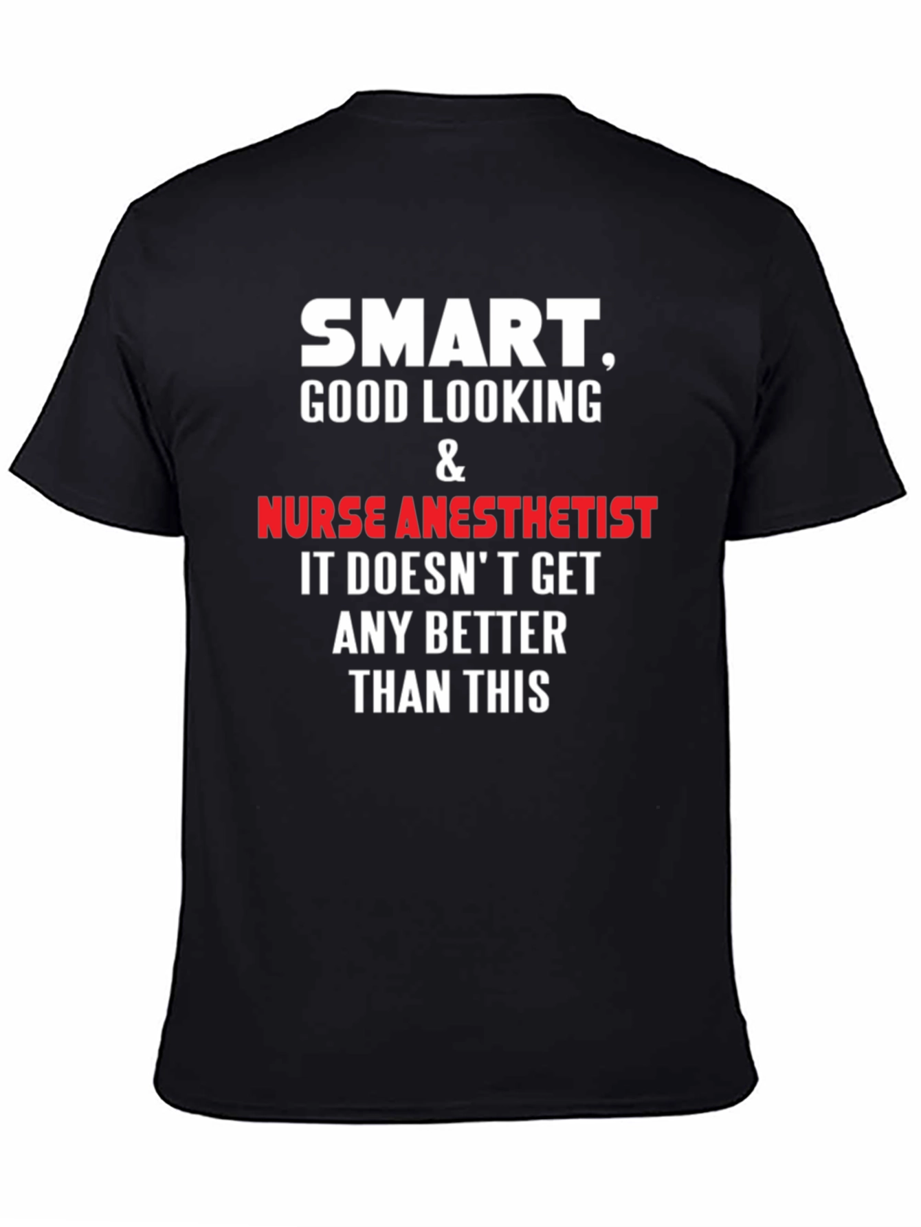 Smart Nurse Anesthetist T-Shirt - Funny Profession Tee