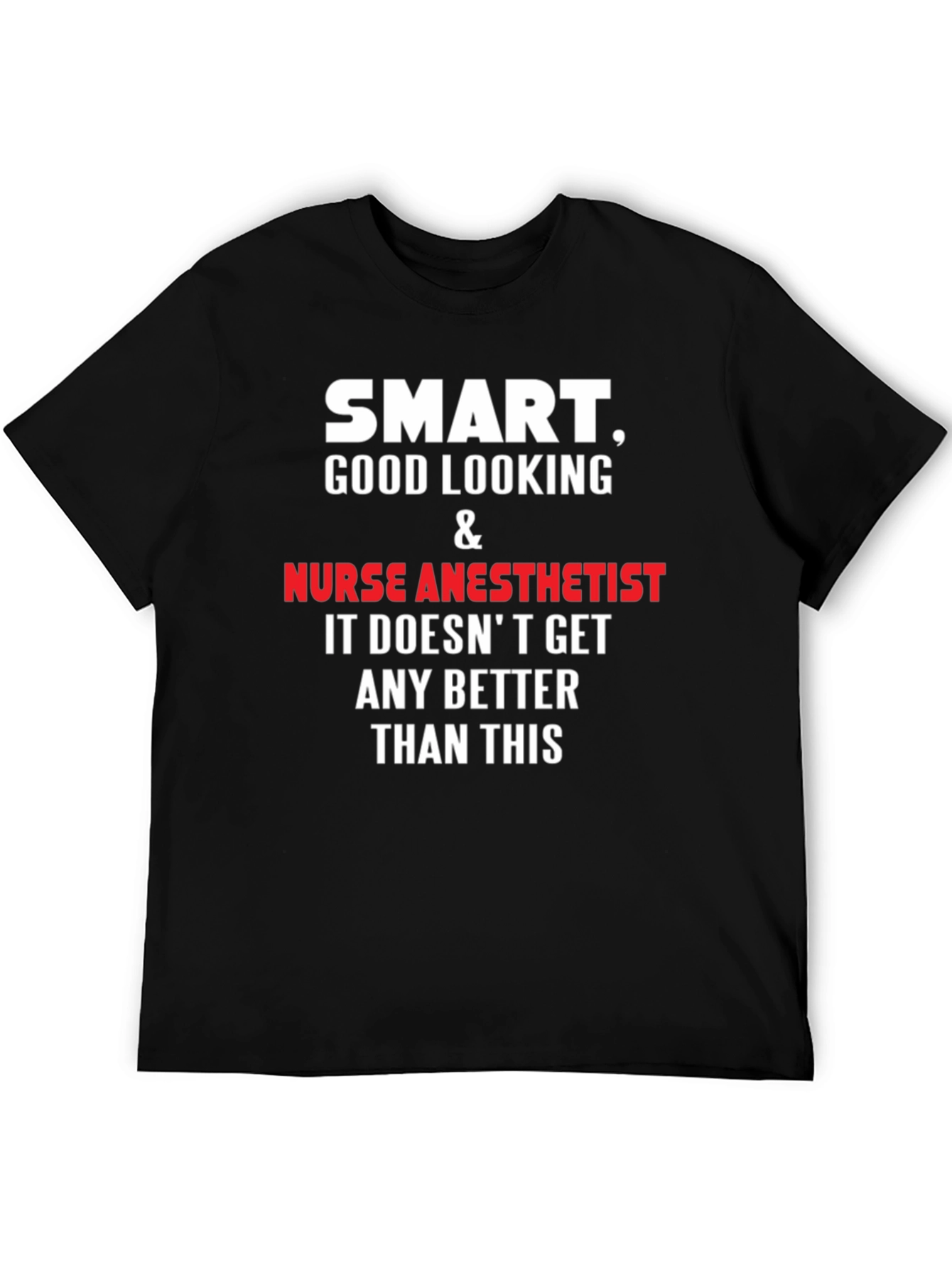 Smart Nurse Anesthetist T-Shirt - Funny Profession Tee