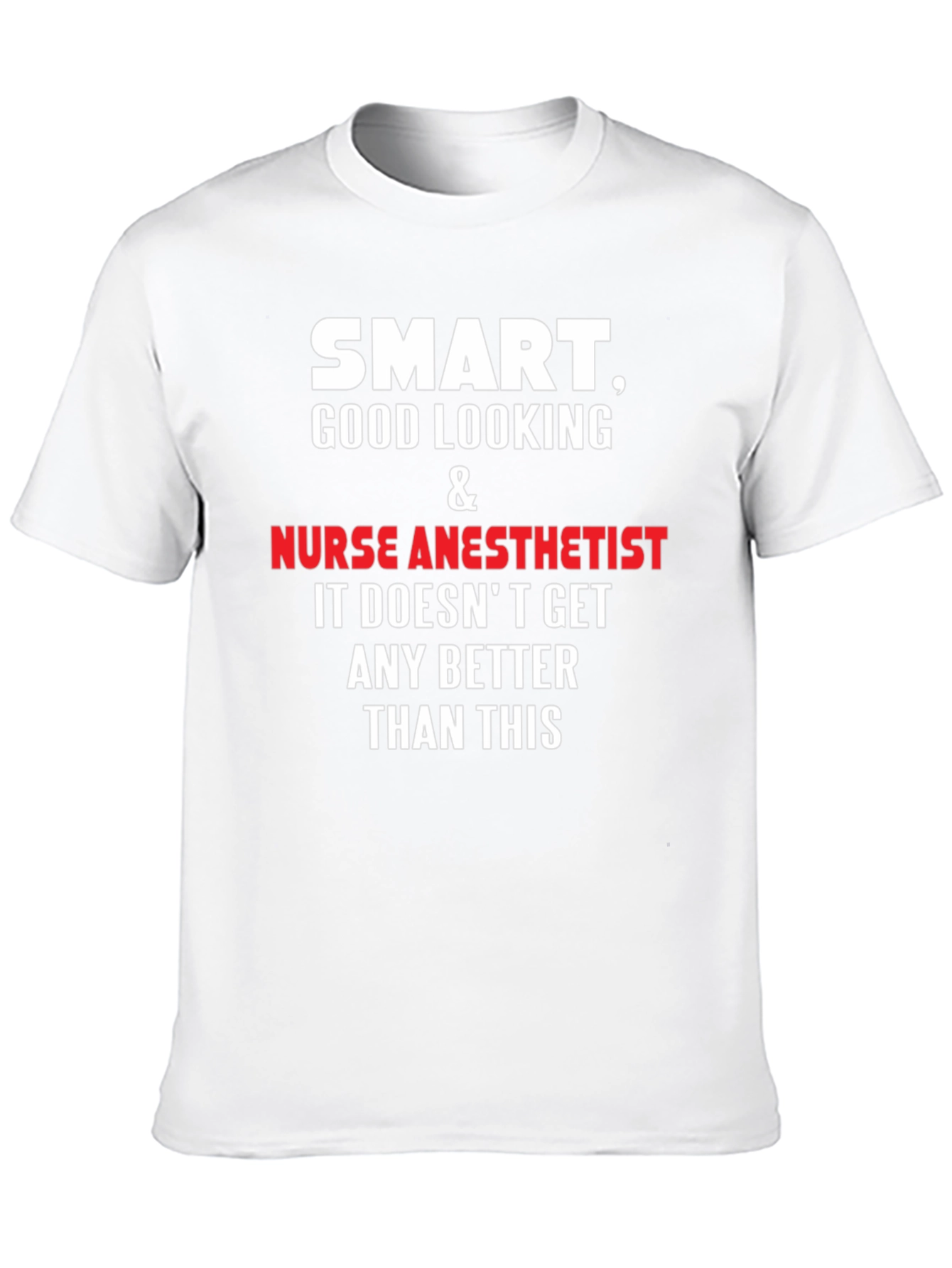 Smart Nurse Anesthetist T-Shirt - Funny Profession Tee