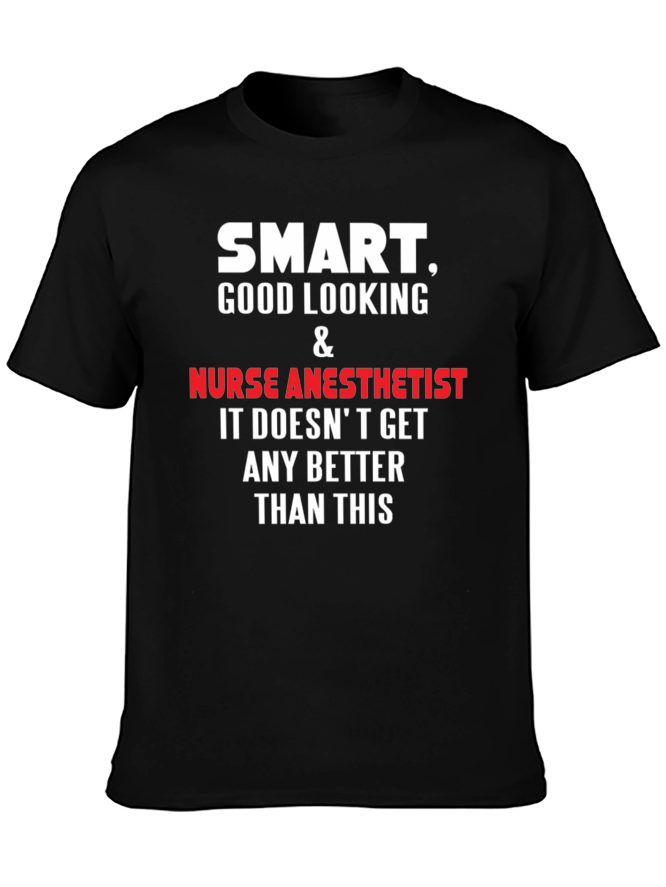 Smart Nurse Anesthetist T-Shirt - Funny Profession Tee