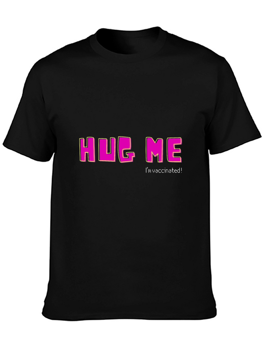 Hug Me Im Vaccinated T-Shirt - Black Crew Neck Tee