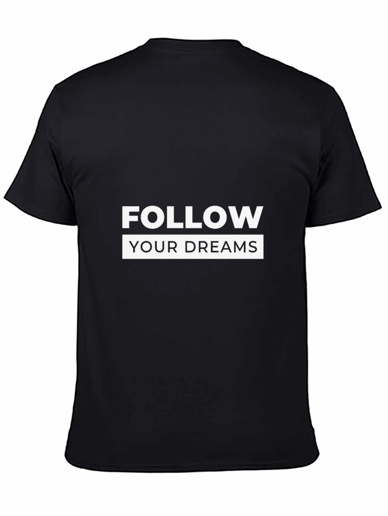 Follow Your Dreams T-Shirt - Black