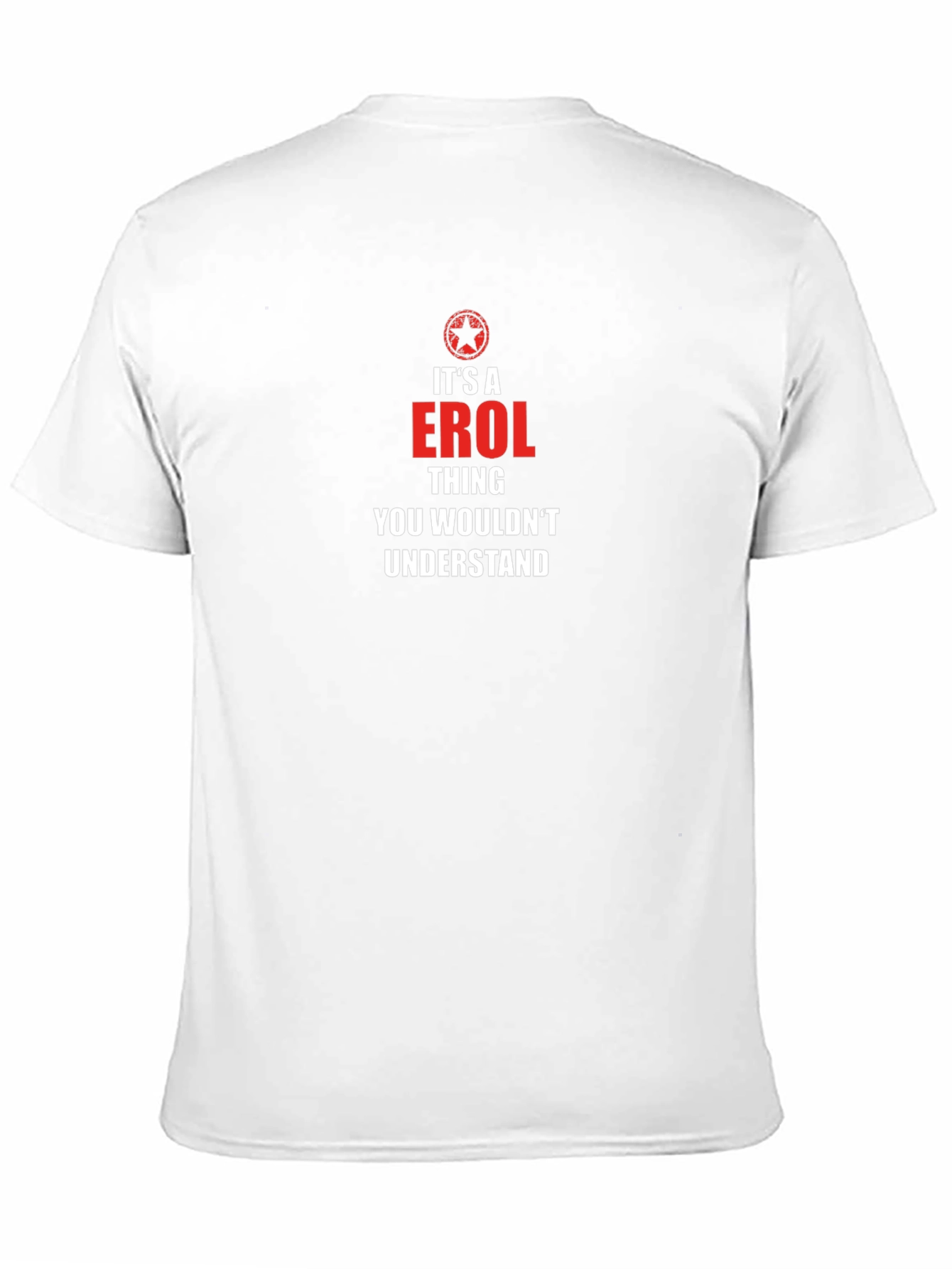 Its a Erol Thing T-Shirt - You Wouldnt Understand!