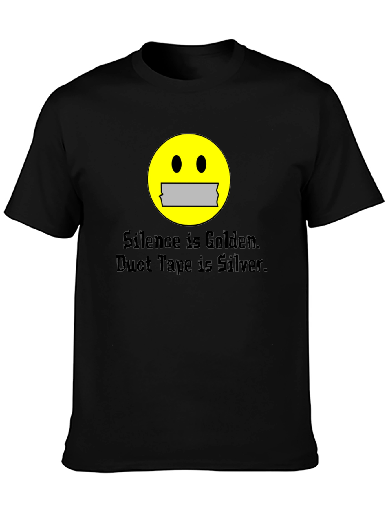 Silence is Golden Duct Tape is Silver T-Shirt