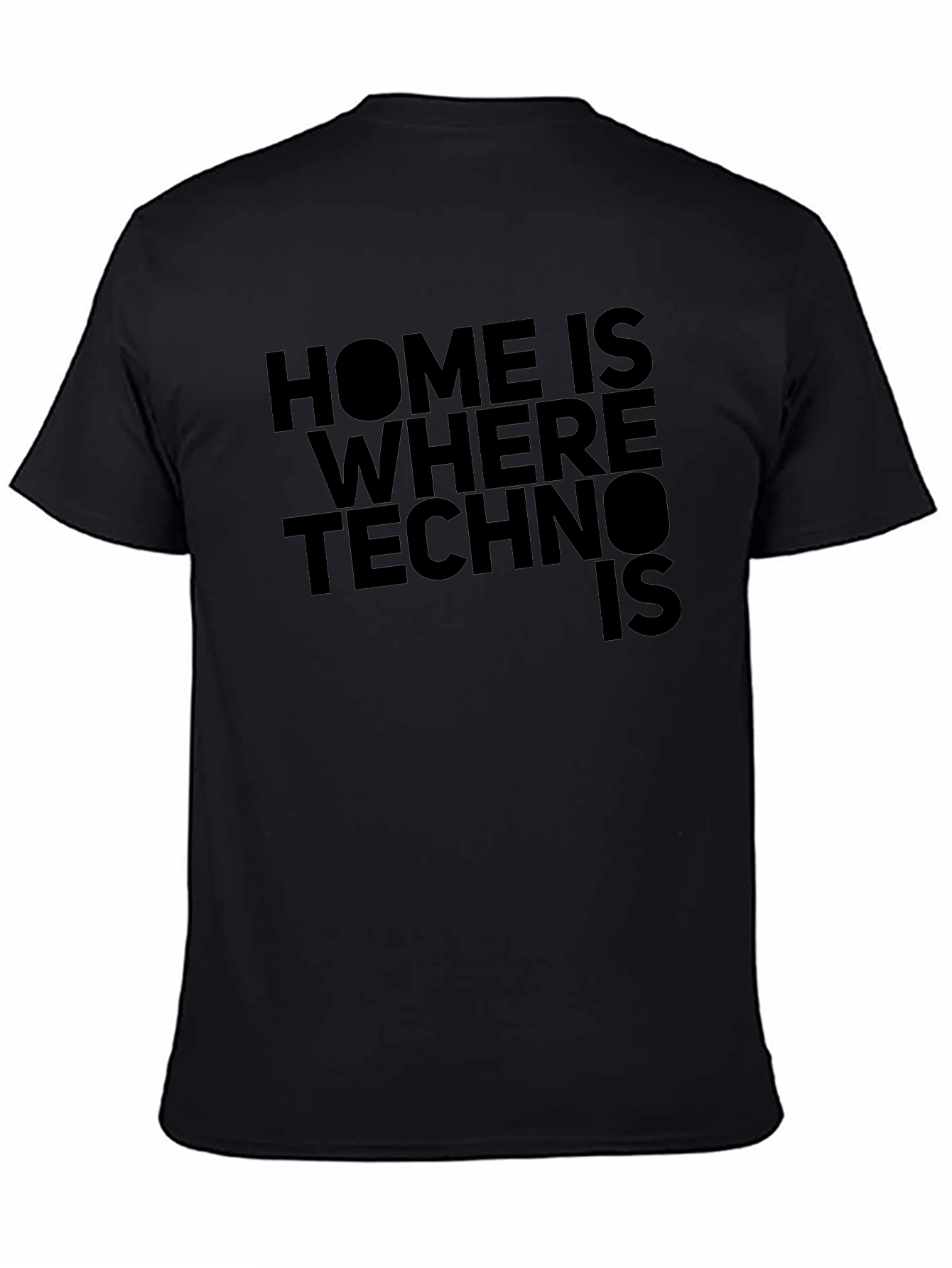 Home is Where Techno Is Black T-Shirt