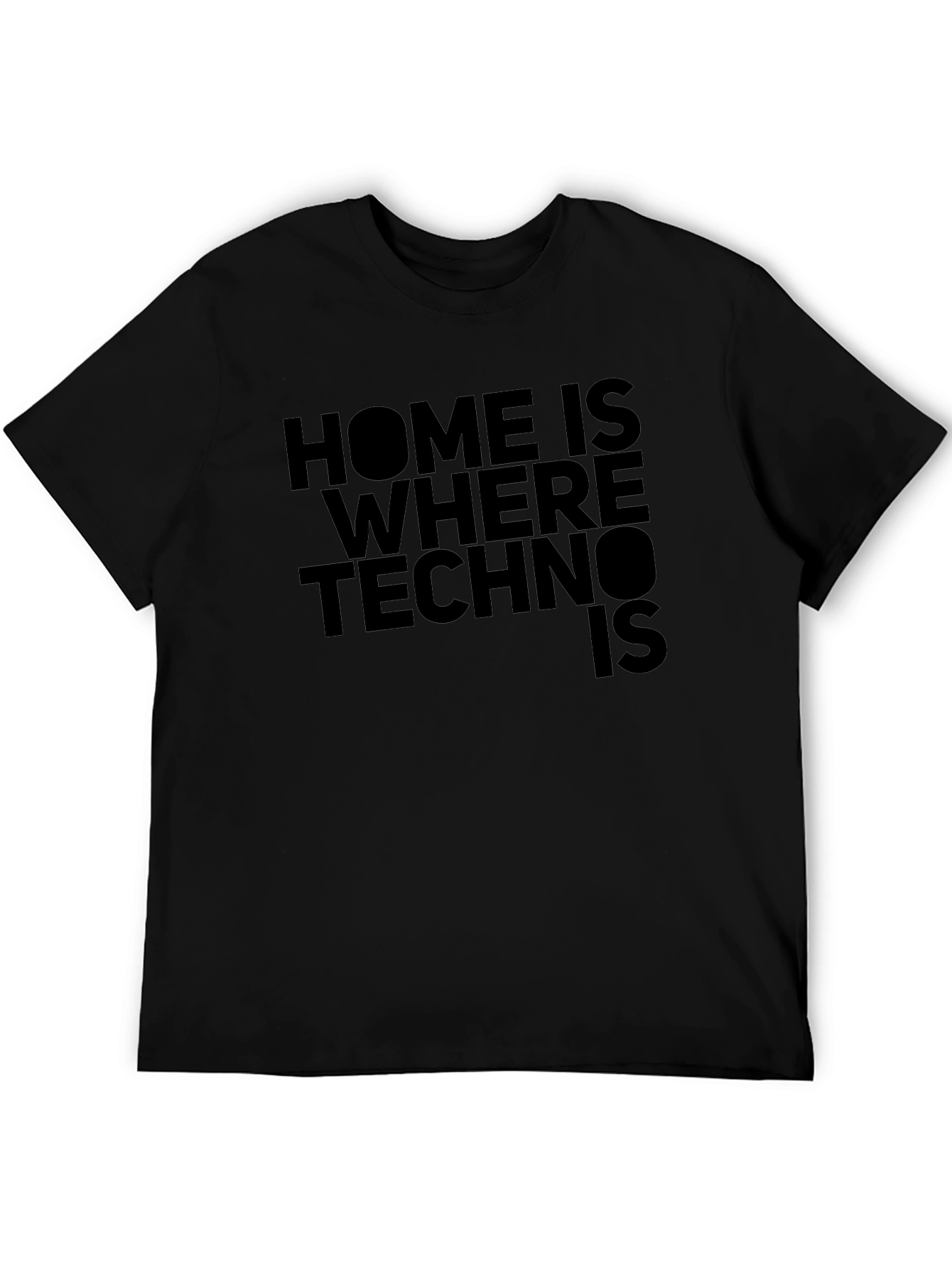 Home is Where Techno Is Black T-Shirt