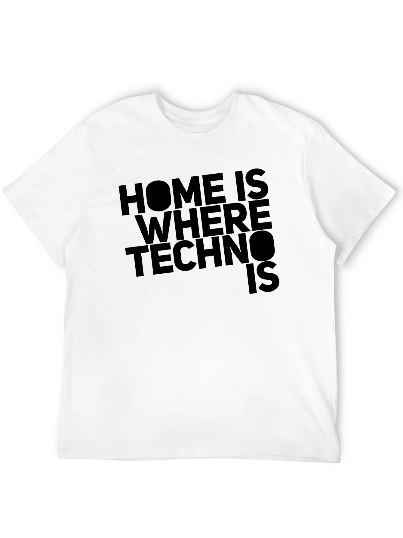 Home is Where Techno Is Black T-Shirt