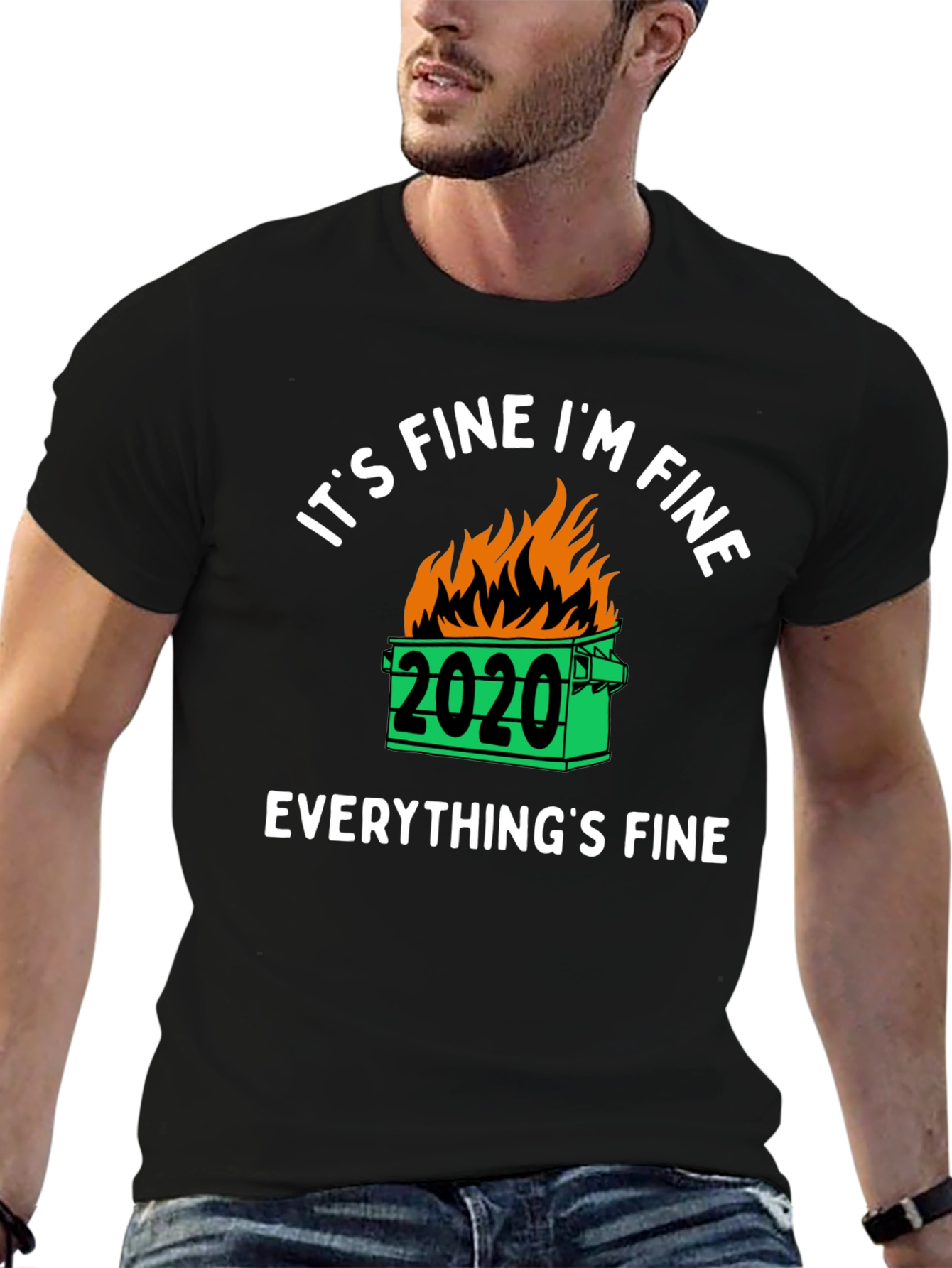 Its Fine Im Fine 2020 Dumpster Fire Graphic T-Shirt