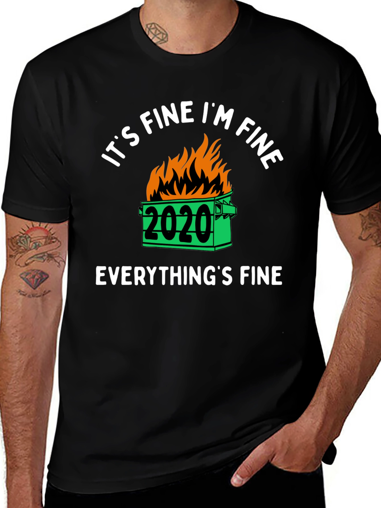 Its Fine Im Fine 2020 Dumpster Fire Graphic T-Shirt