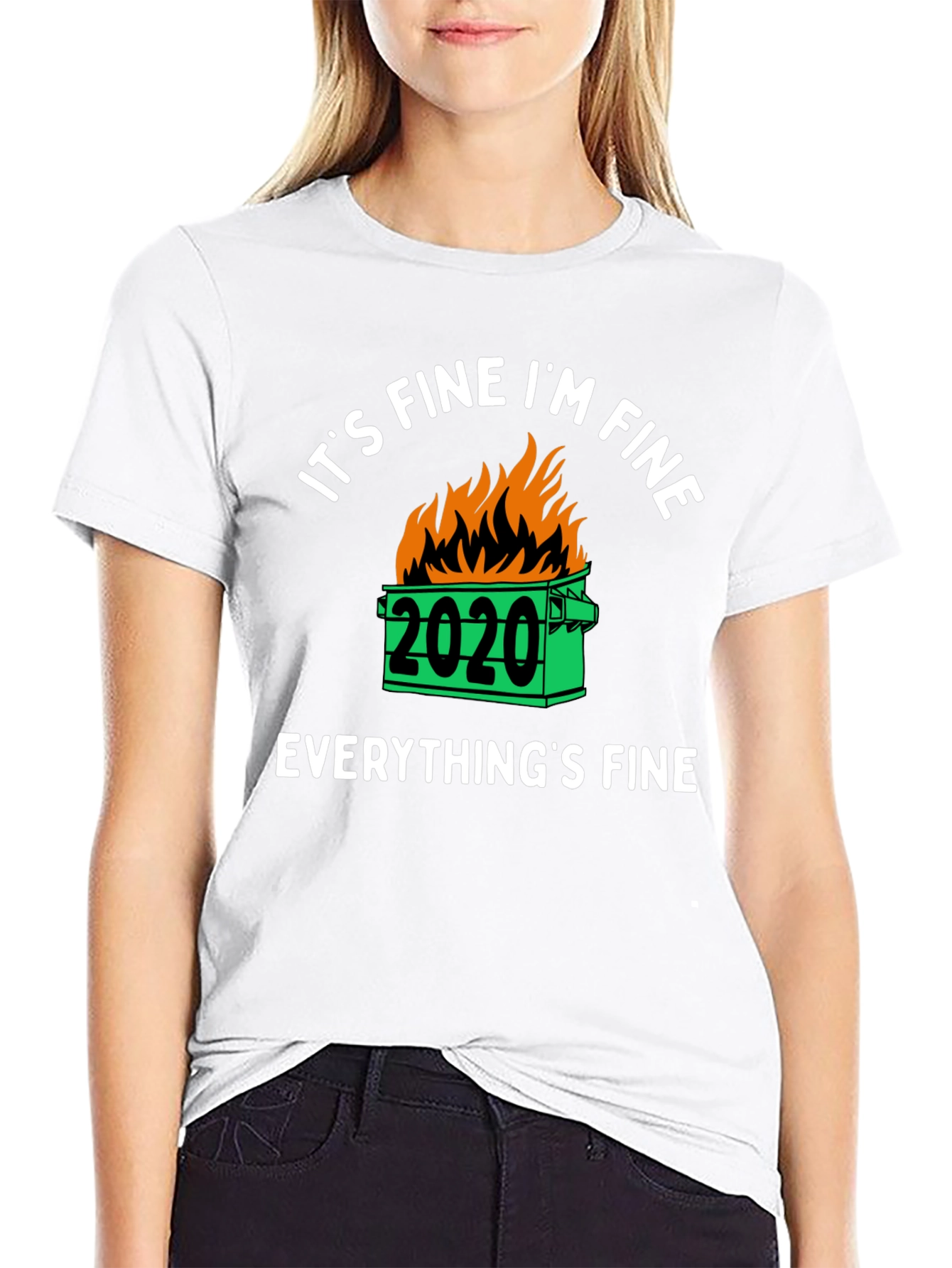 Its Fine Im Fine 2020 Dumpster Fire Graphic T-Shirt