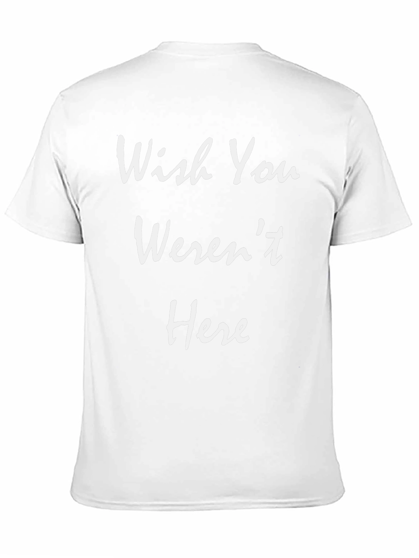 Wish You Werent Here Graphic T-Shirt