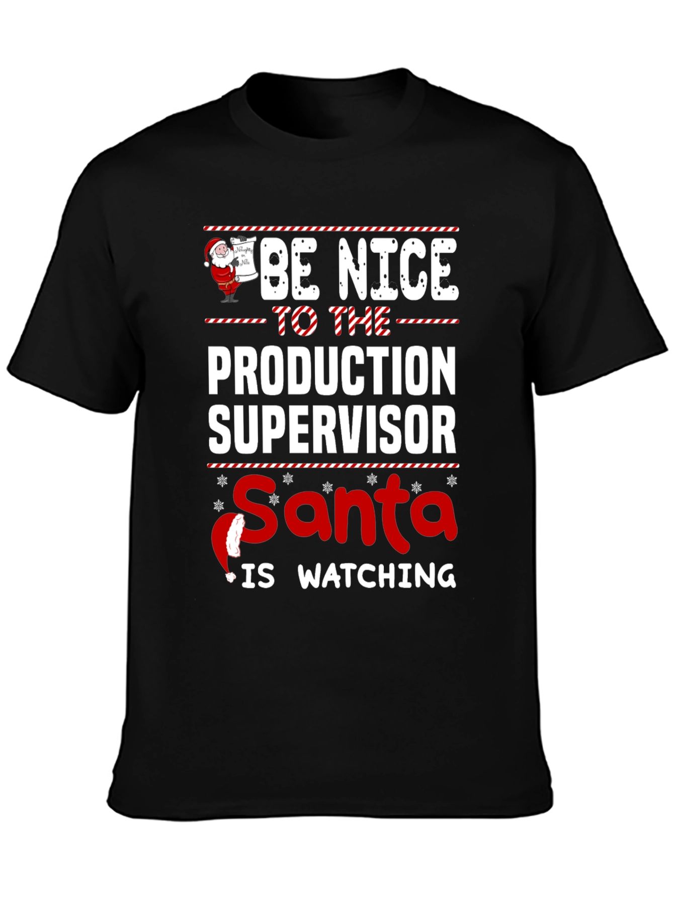 Be Nice to the Production Supervisor Christmas T-Shirt