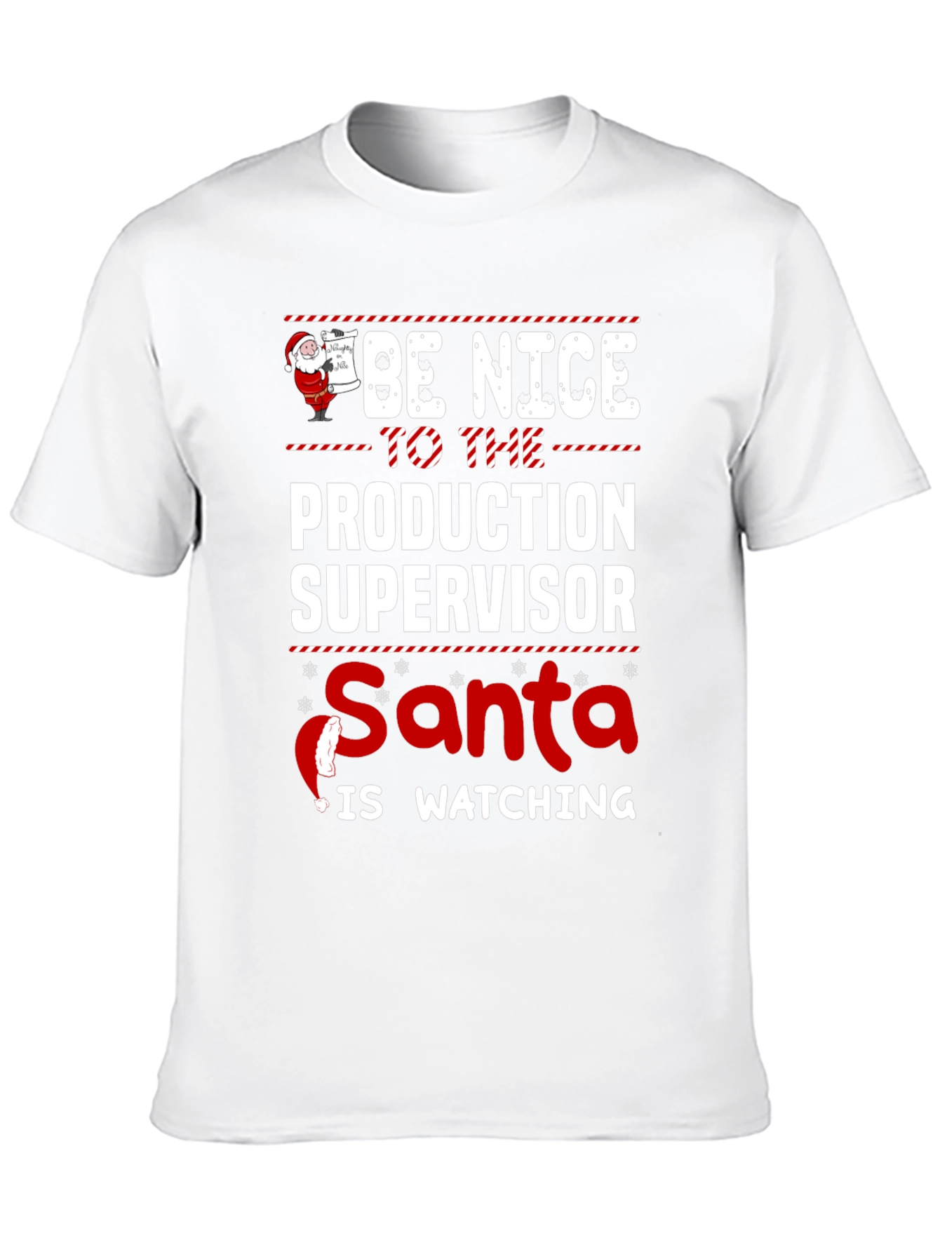 Be Nice to the Production Supervisor Christmas T-Shirt