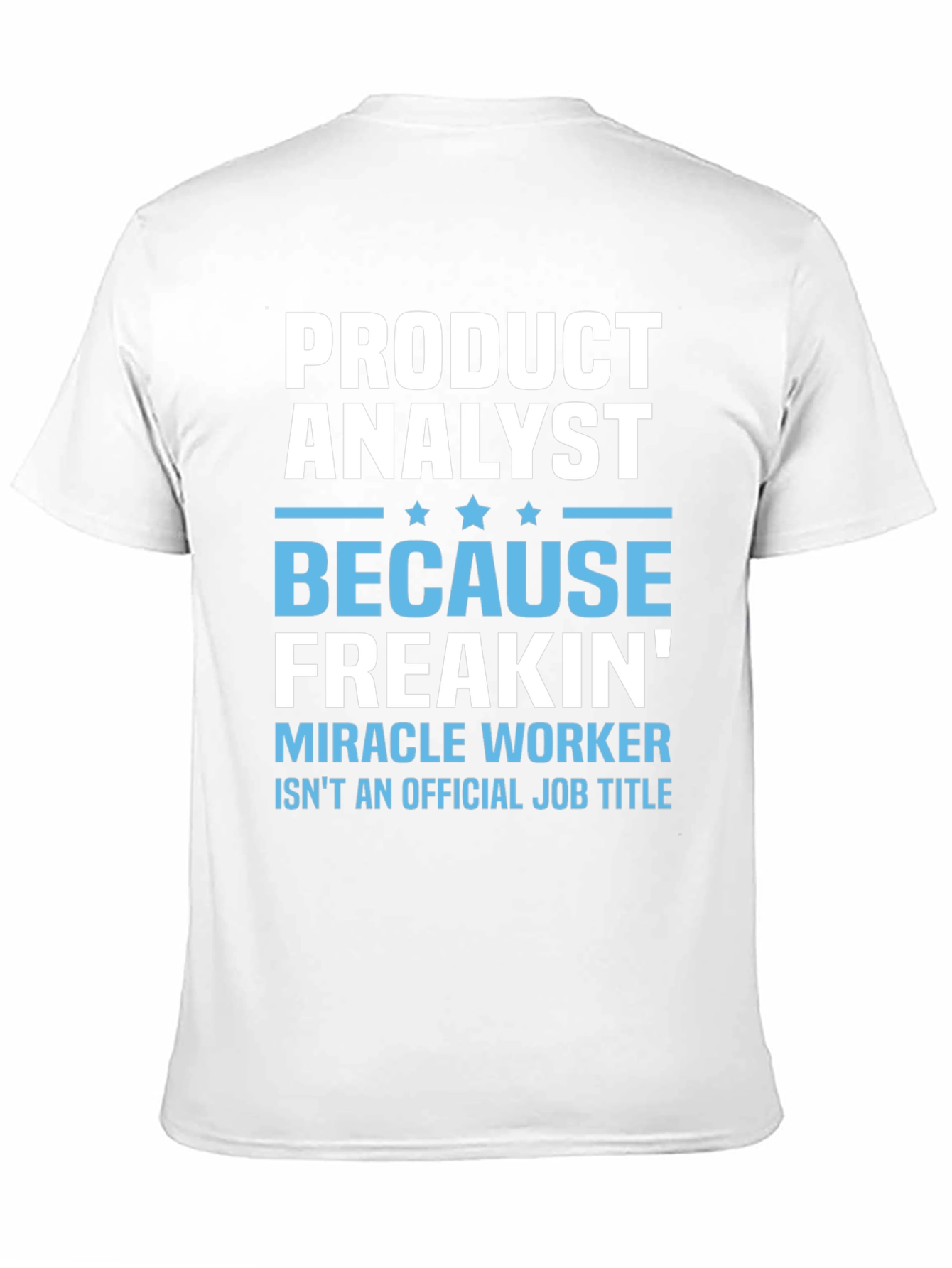 Product Analyst Funny T-Shirt