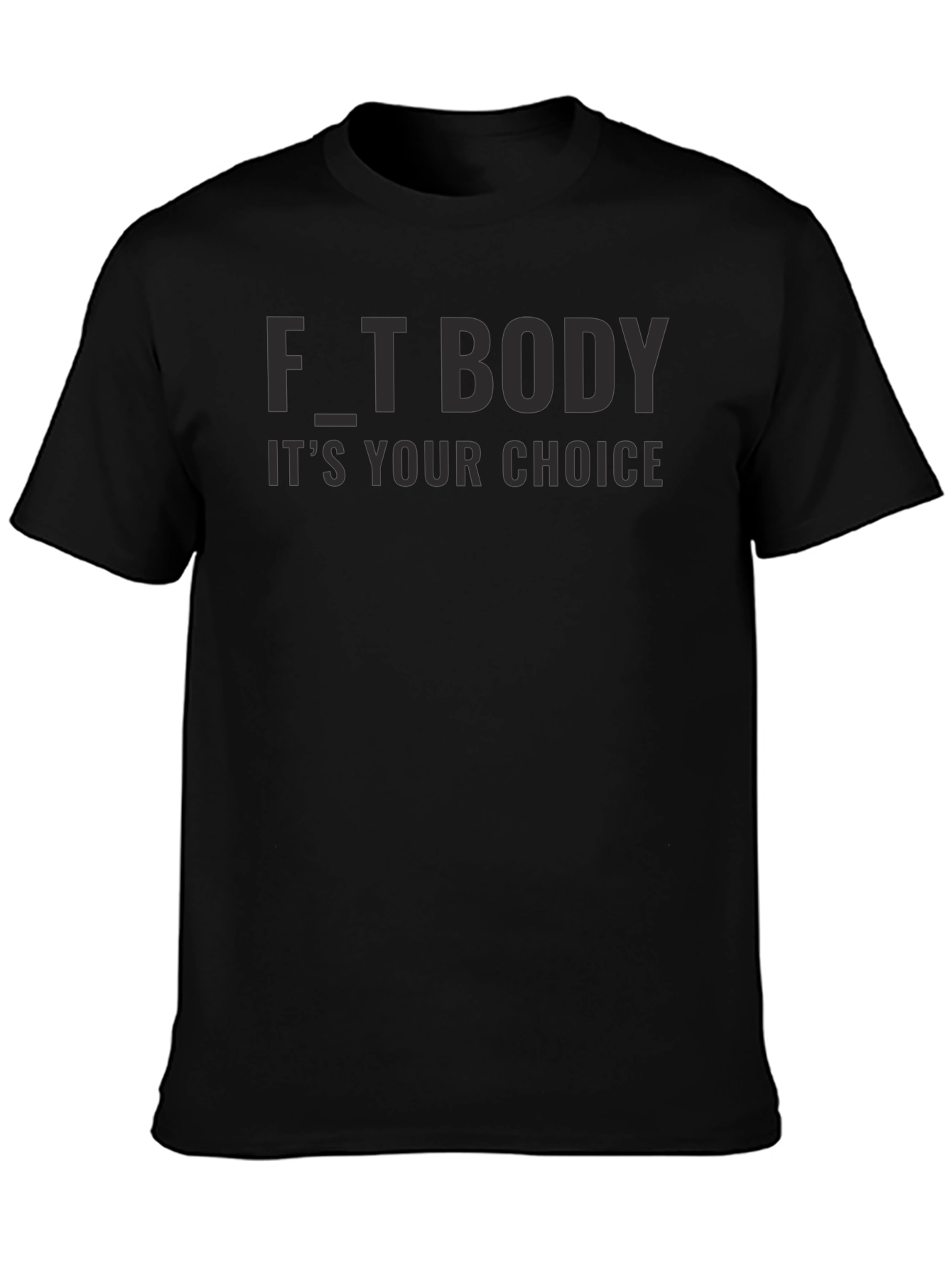 Fit Body Its Your Choice Black T-Shirt
