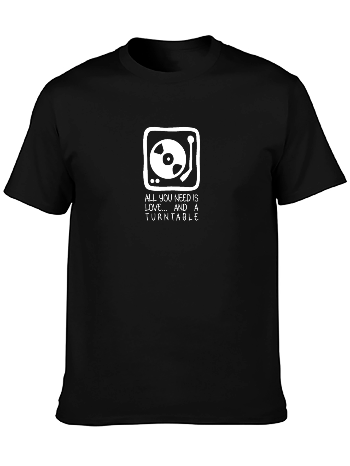 All You Need is Love and a Turntable T-Shirt