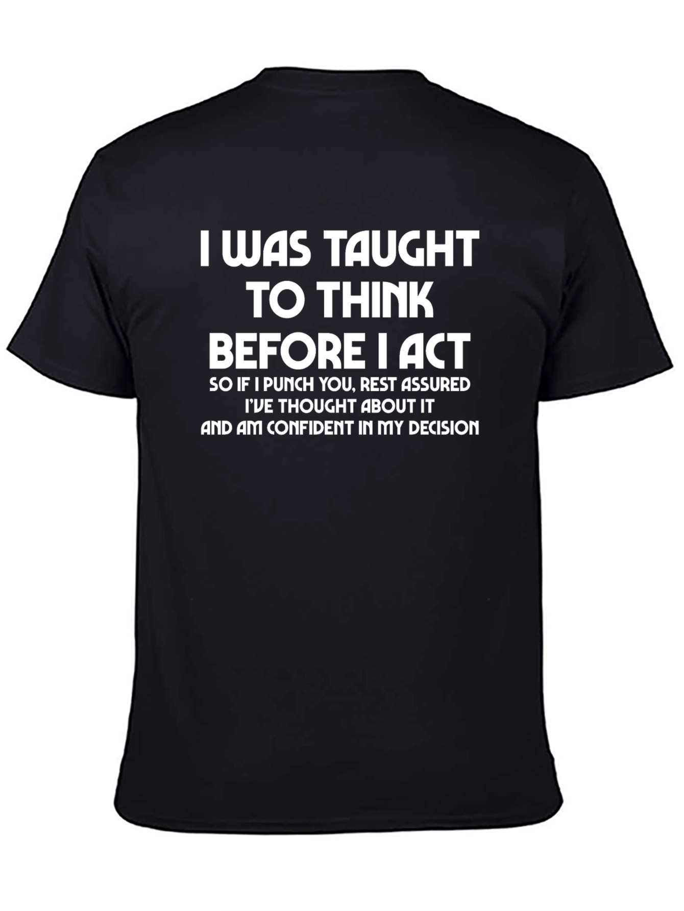 Think Before I Act Graphic T-Shirt
