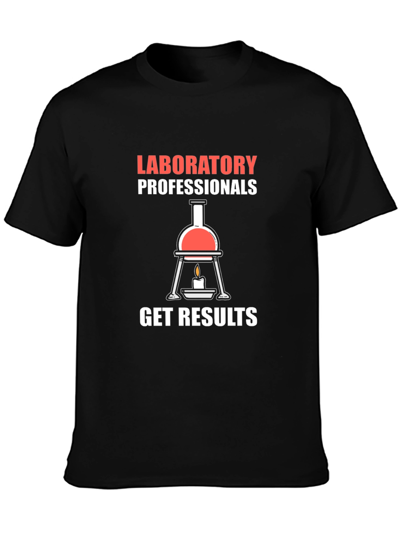 Laboratory Professionals Get Results T-Shirt