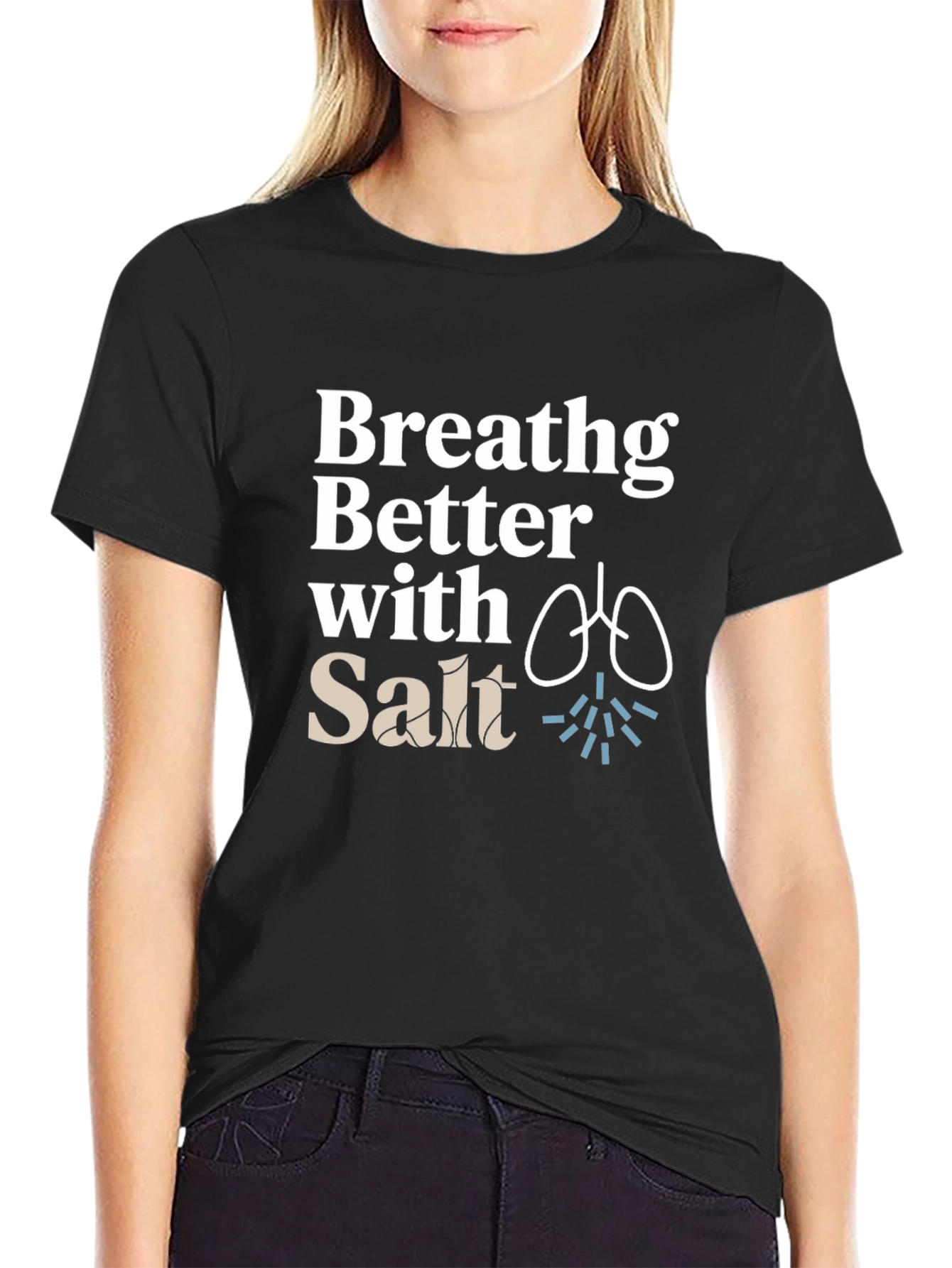 Breathing Better With Salt Black T-Shirt