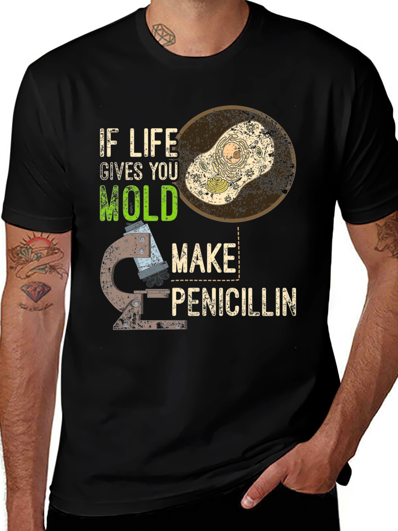 If Life Gives You Mold Make Penicillin T-Shirt