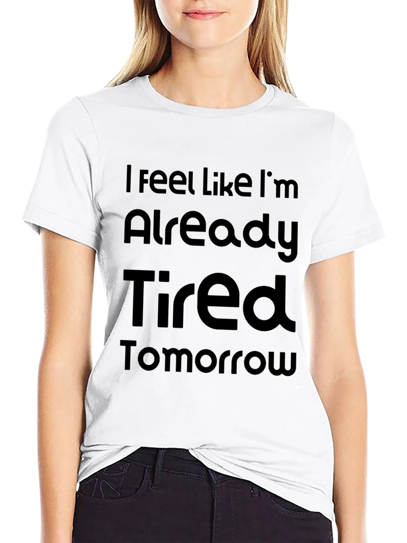 Funny Tired Tomorrow Graphic T-Shirt