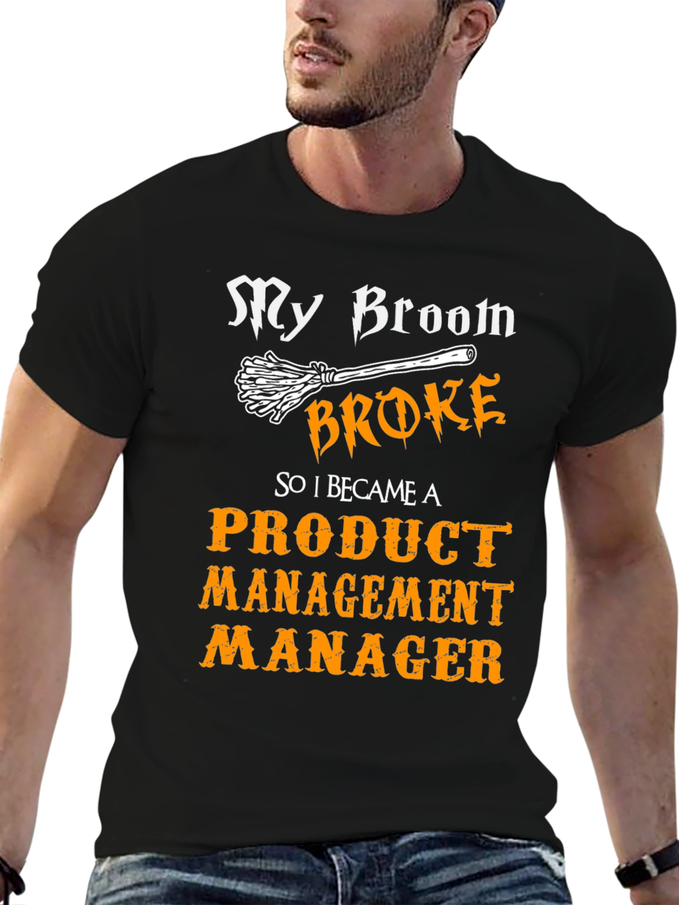 Broom Broke Product Management Manager Funny T-Shirt