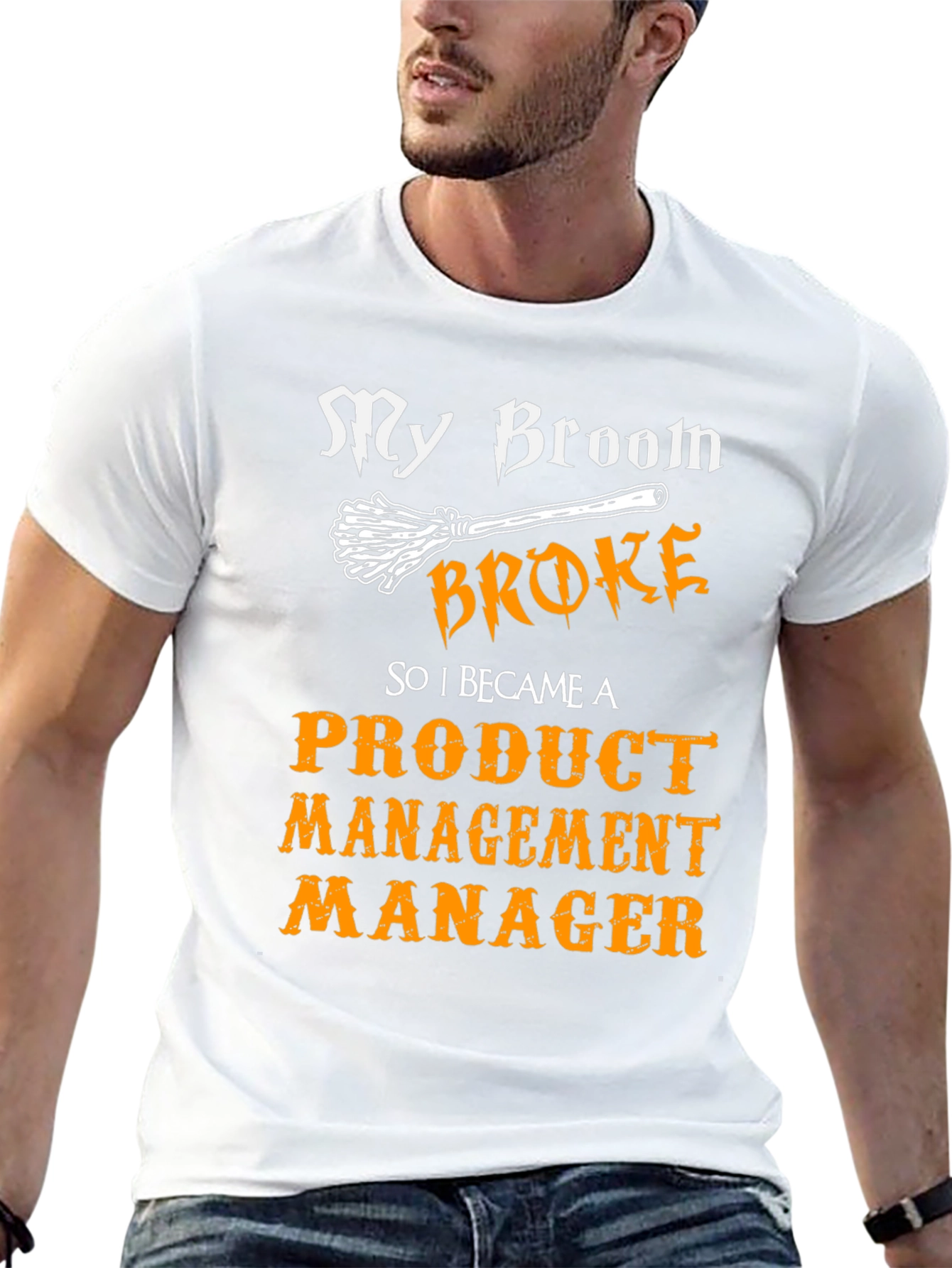 Broom Broke Product Management Manager Funny T-Shirt